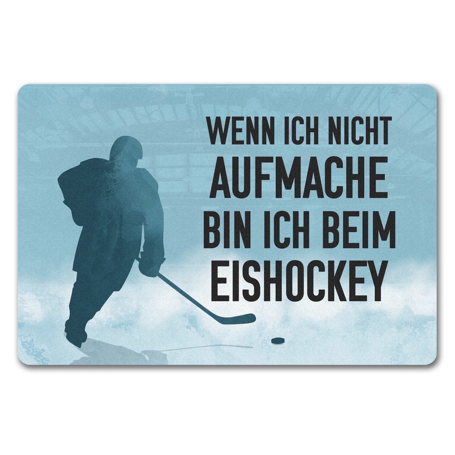 speecheese Fußmatte Wenn ich nicht aufmache bin beim Eishockey Fußmatte in 40x60 cm ohne