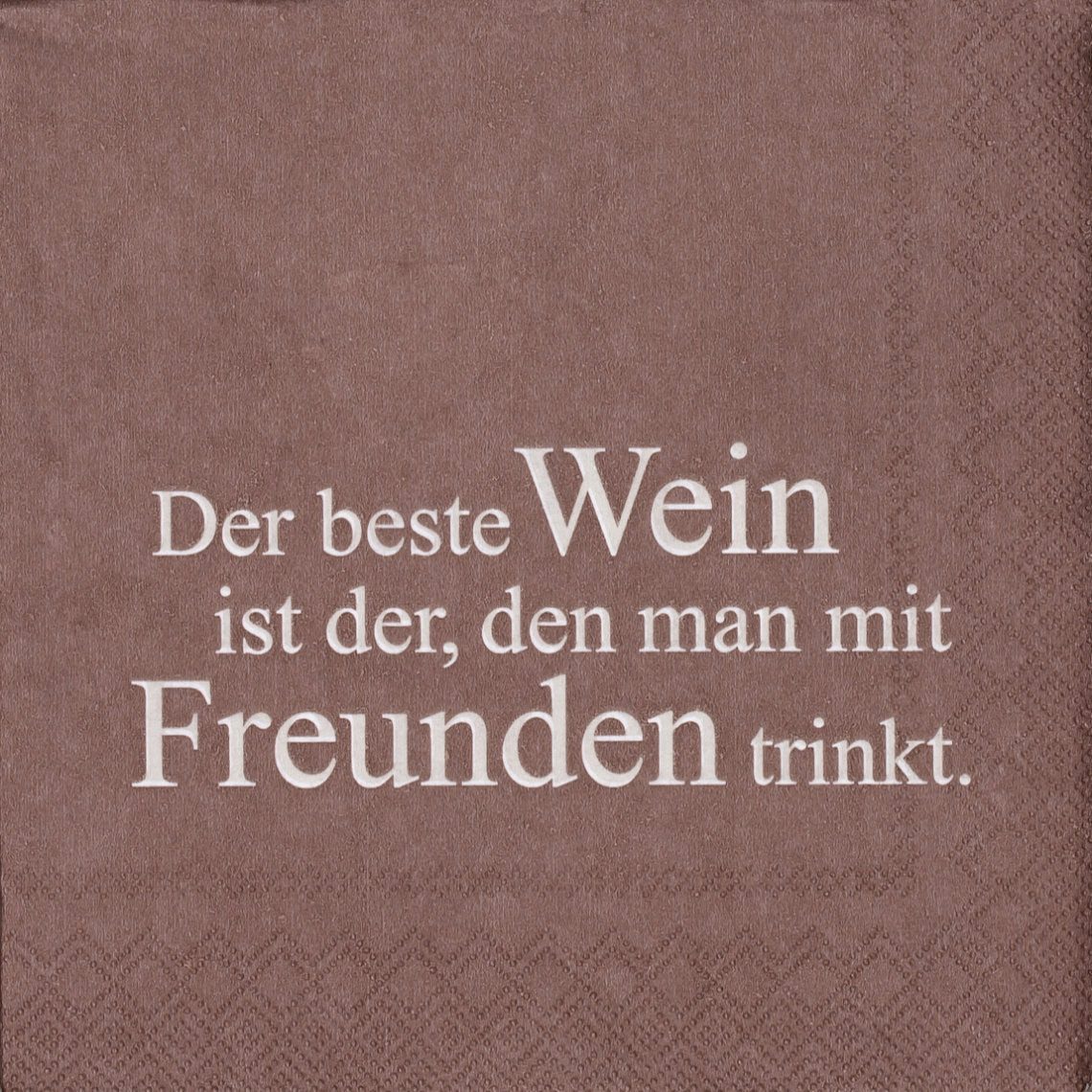 Räder Design Papierserviette Cocktailservietten 25x25 cm " Der beste Wein ist der, den man mit Freu