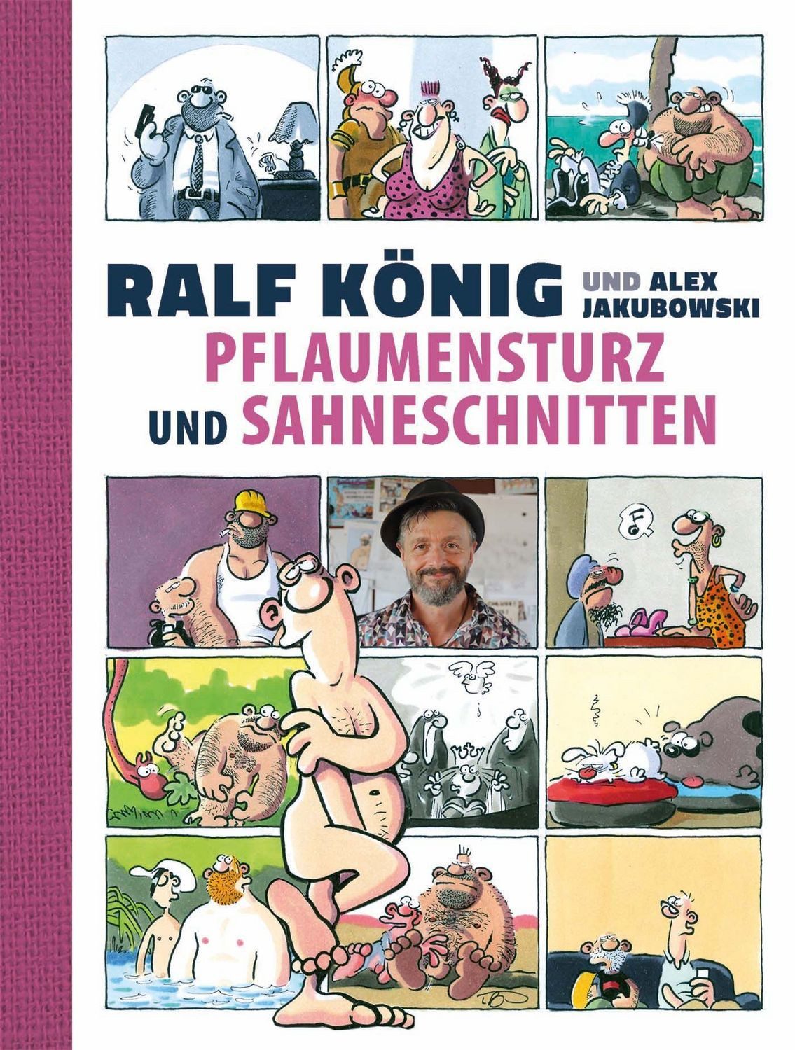 Pflaumensturz und Sahneschnitten - 65 Jahre Ralf König / Ralf König, Alex Jakubowski