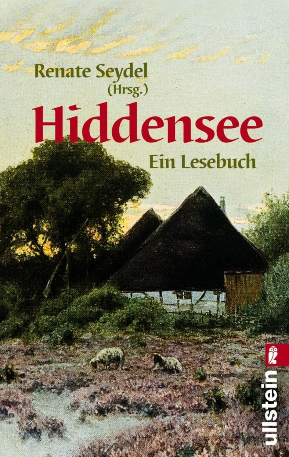 Hiddensee Lesebuch Ein Lesebuch / Renate Seydel