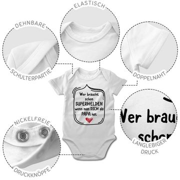 Shirtracer Shirtbody Wer braucht schon Superhelden wenn man dich als Papa hat Geschenk Vatertag Baby