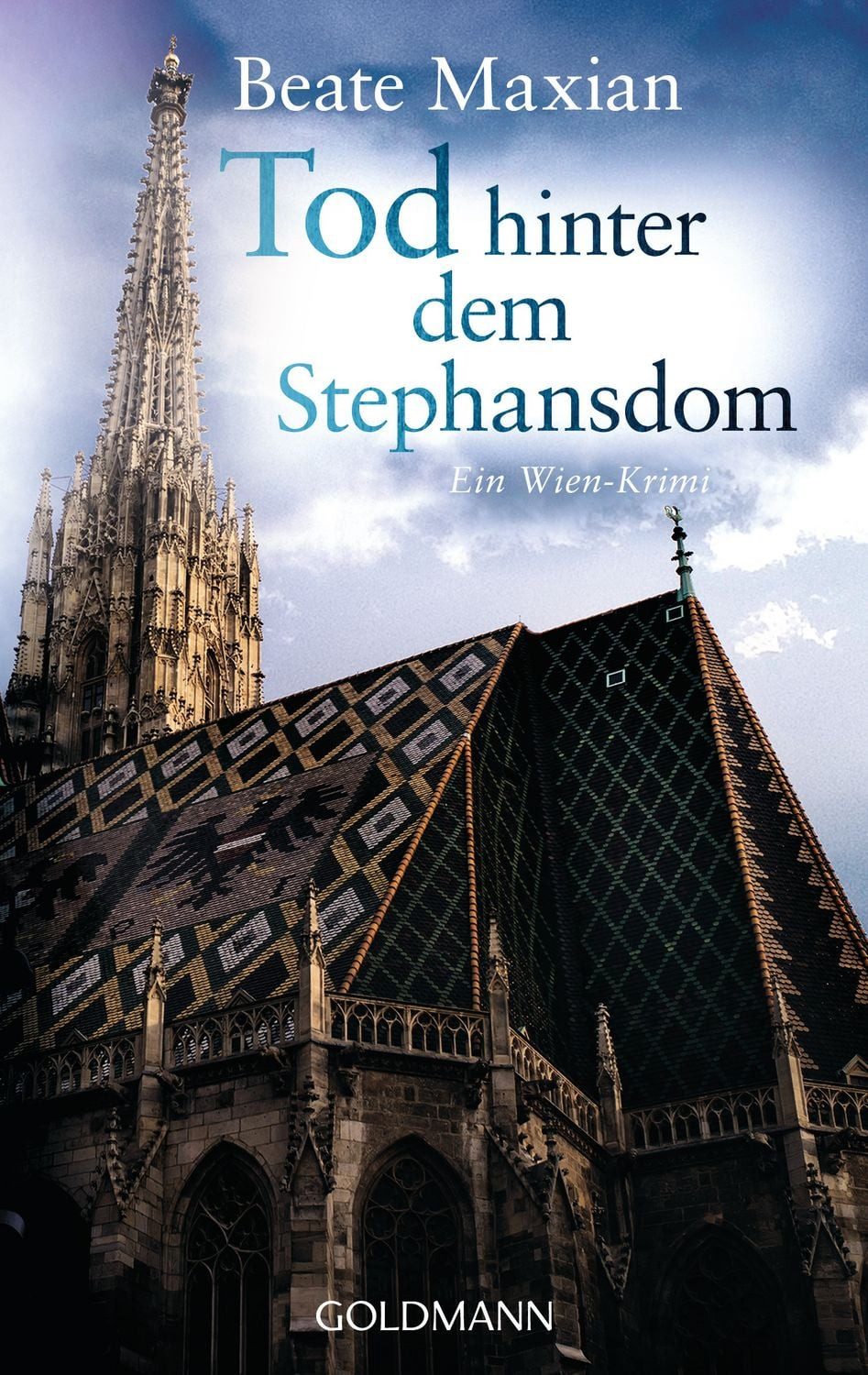 Tod hinter dem Stephansdom / Beate Maxian