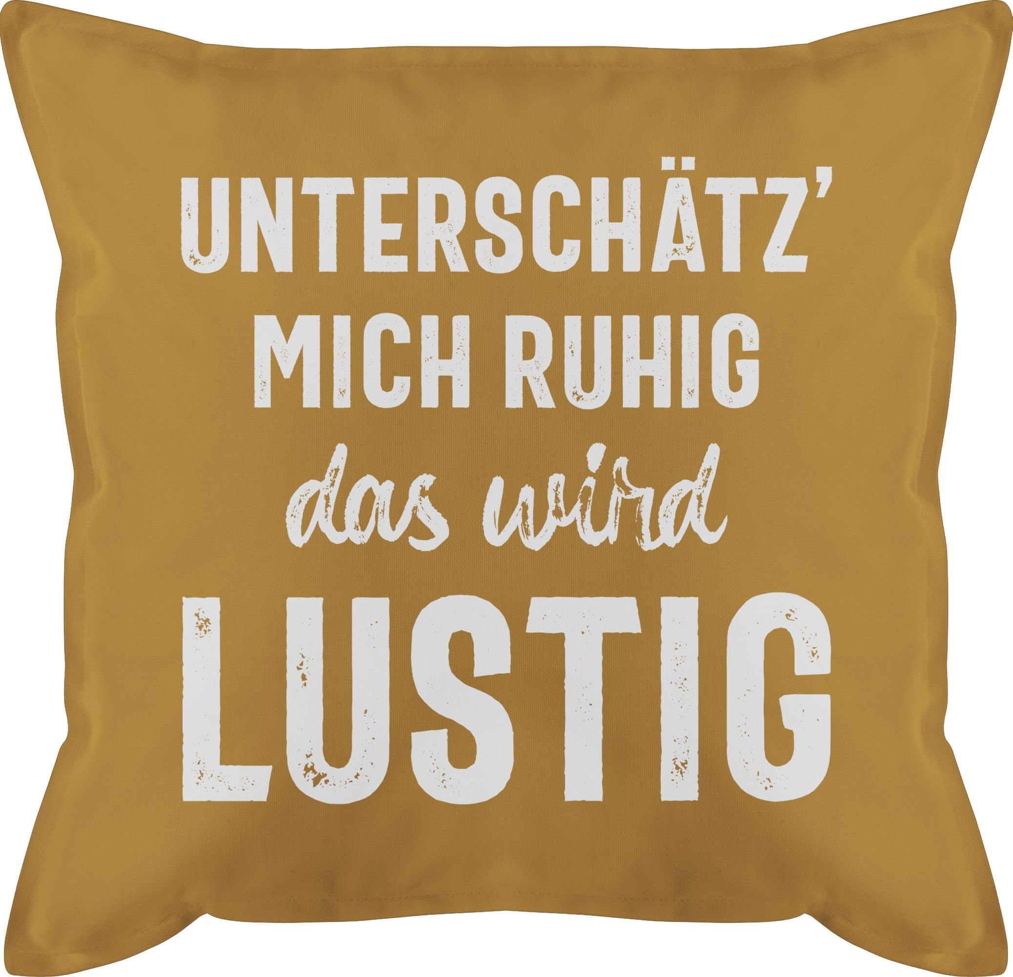 mich wird Dekokissen lustig, Spruch Deko-Kissen Unterschätz' Shirtracer das 1 mit Gelb ruhig