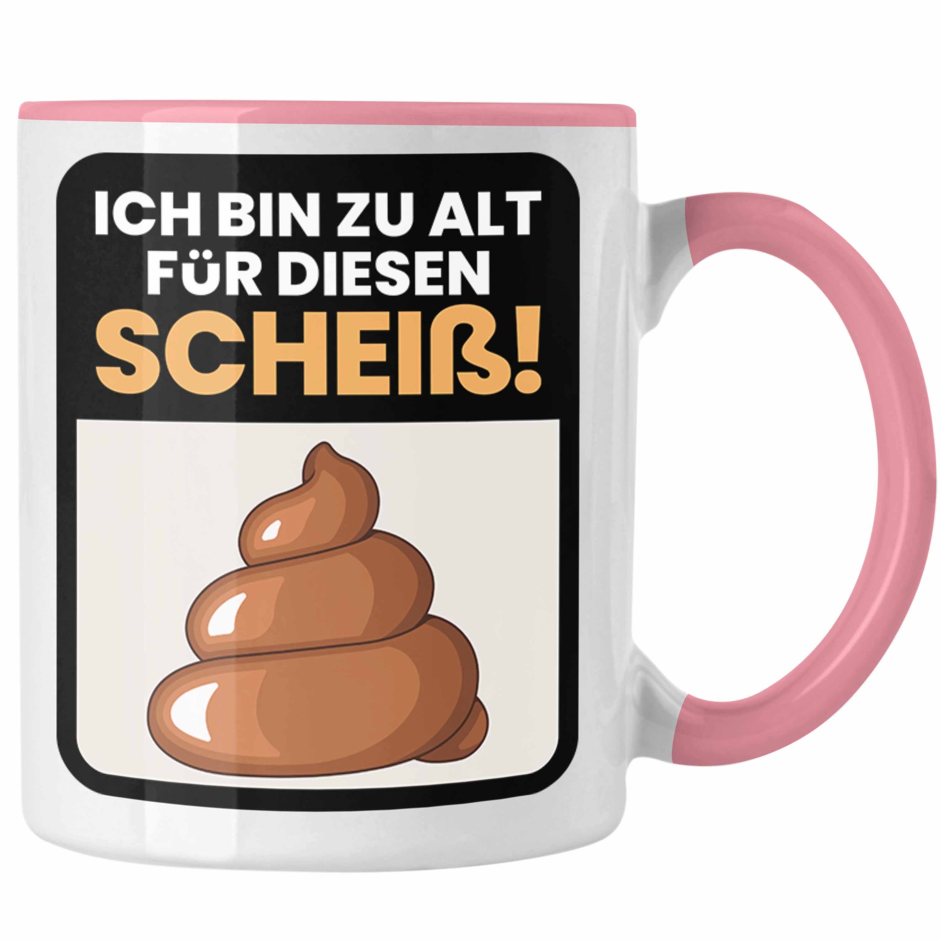 Tasse Sch**** Für Lustiger Diesen Spruch Trendation Kaffee-Becher Bin Zu Tasse Ich Rosa Als