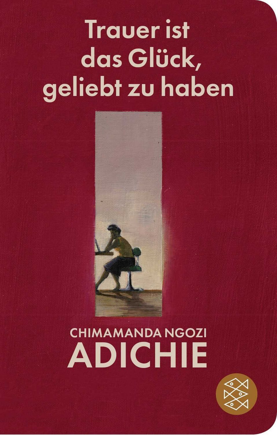 Trauer ist das Glück, geliebt zu haben / Chimamanda Ngozi Adichie