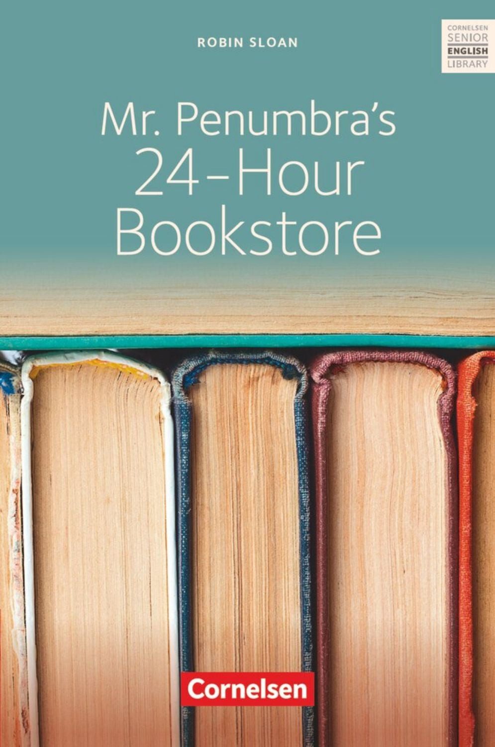 Mr. Penumbra's 24-Hour Bookstore / Robin Sloan, Hannah Joy Tannert