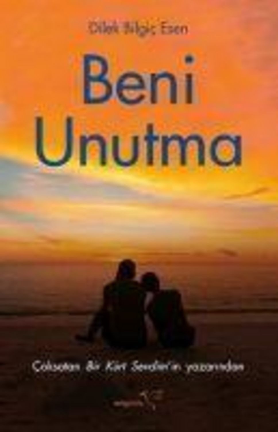 Beni Unutma / Dilek Bilgic Esen