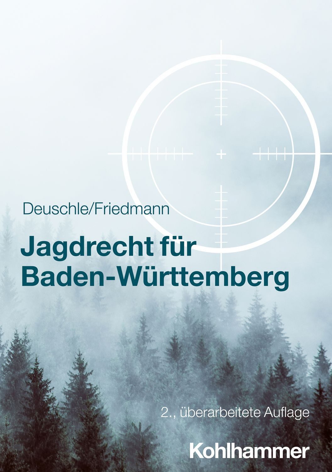 Jagdrecht für Baden-Württemberg / Dieter Deuschle, Jörg Friedmann