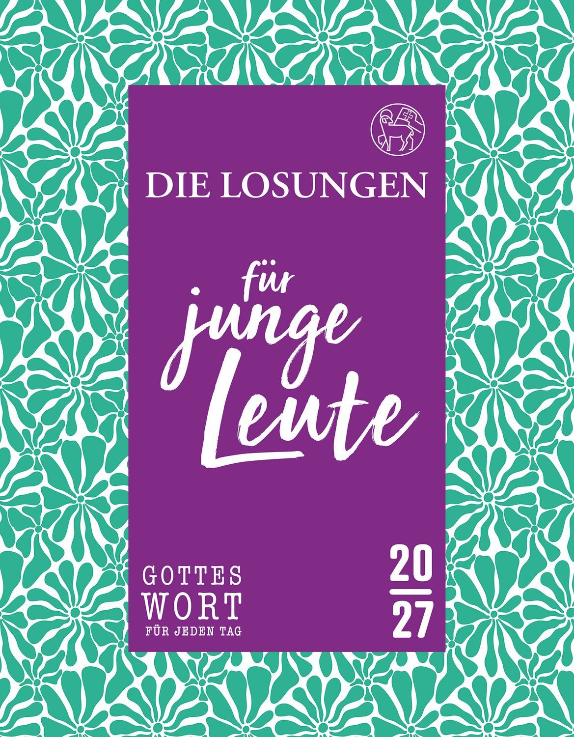 Losungen Deutschland 2027 / Die Losungen für junge Leute 2027 / diverse