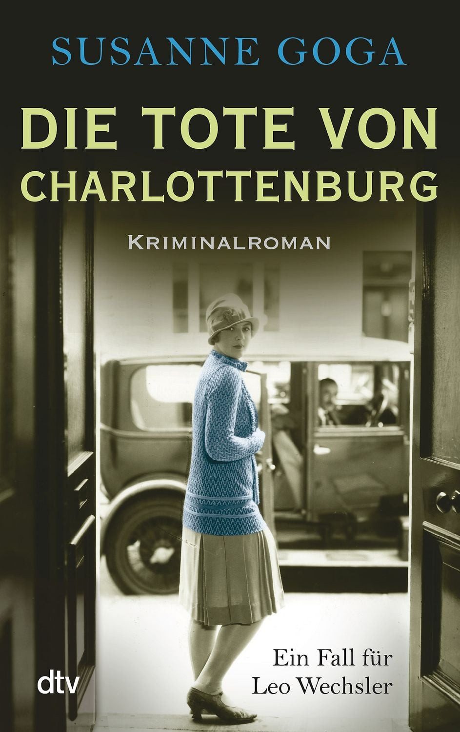 Die Tote von Charlottenburg / Leo Wechsler Band 3 / Susanne Goga