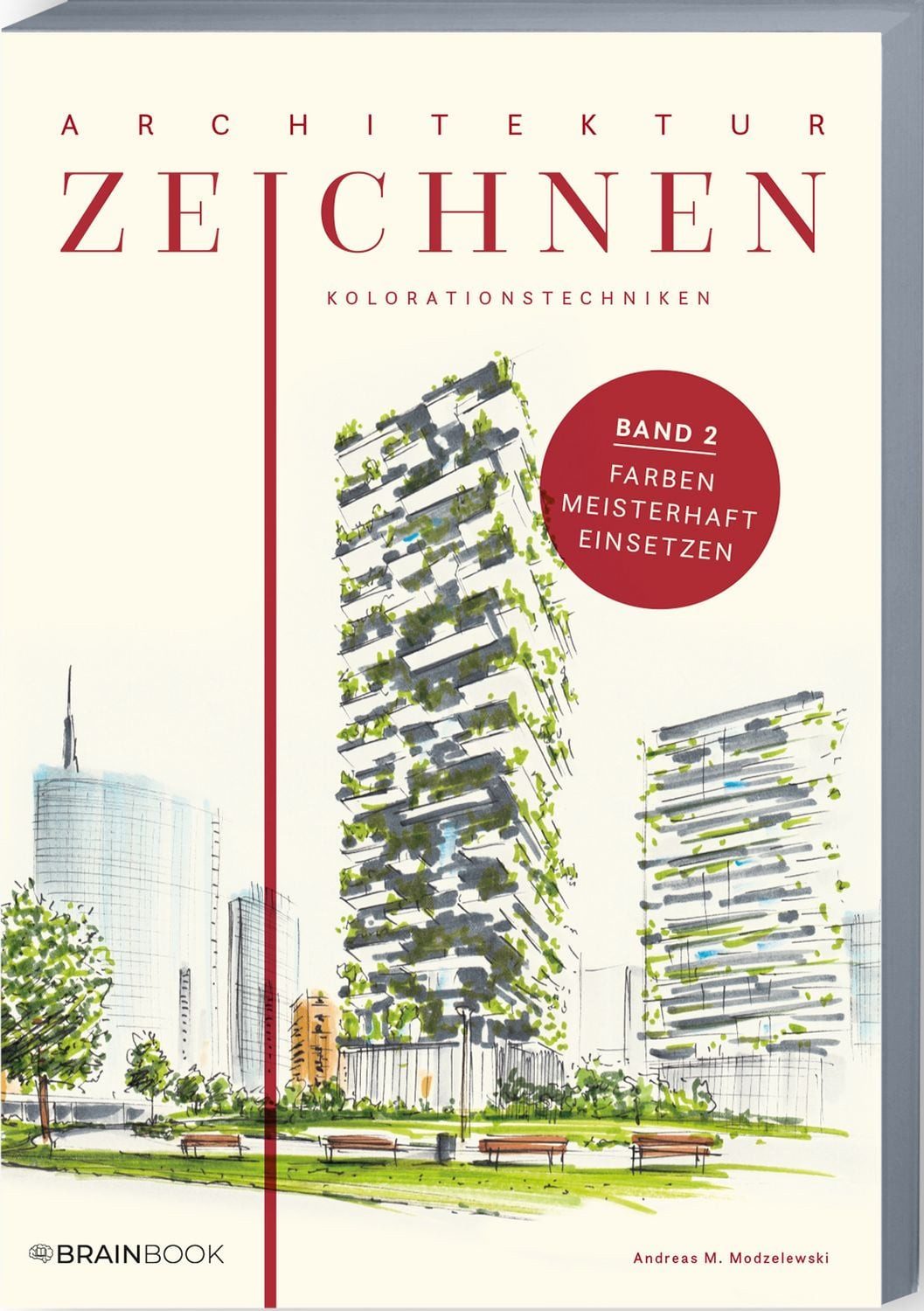 Architektur zeichnen leicht gemacht Kolorationstechniken. Mit leicht v / Andreas Modzelewski, X