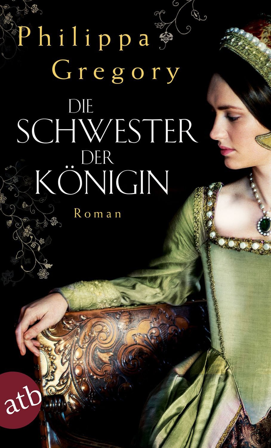Belletristik Die Schwester der Königin Roman Philippa Gregory