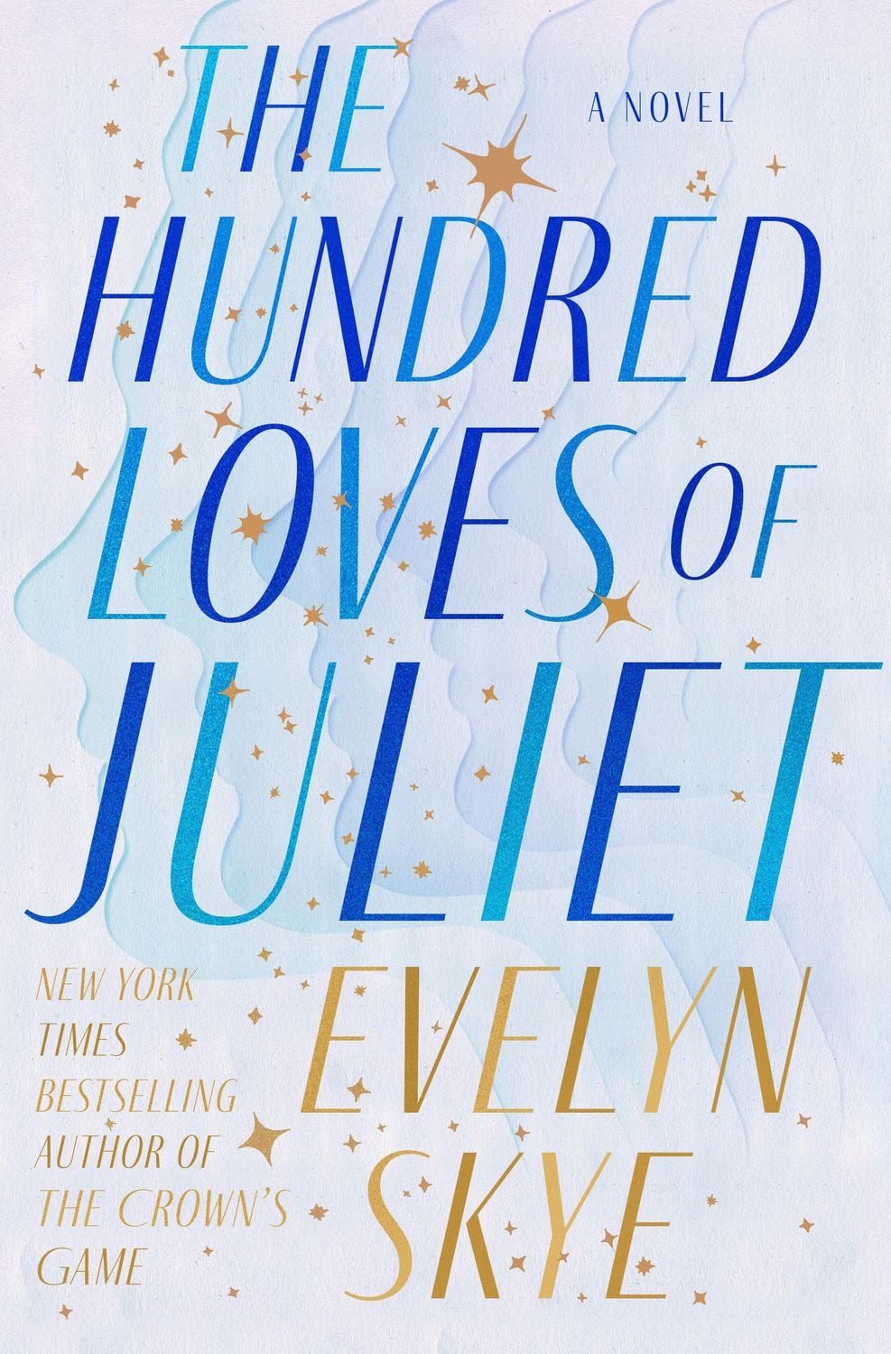 The Hundred Loves of Juliet / Evelyn Skye