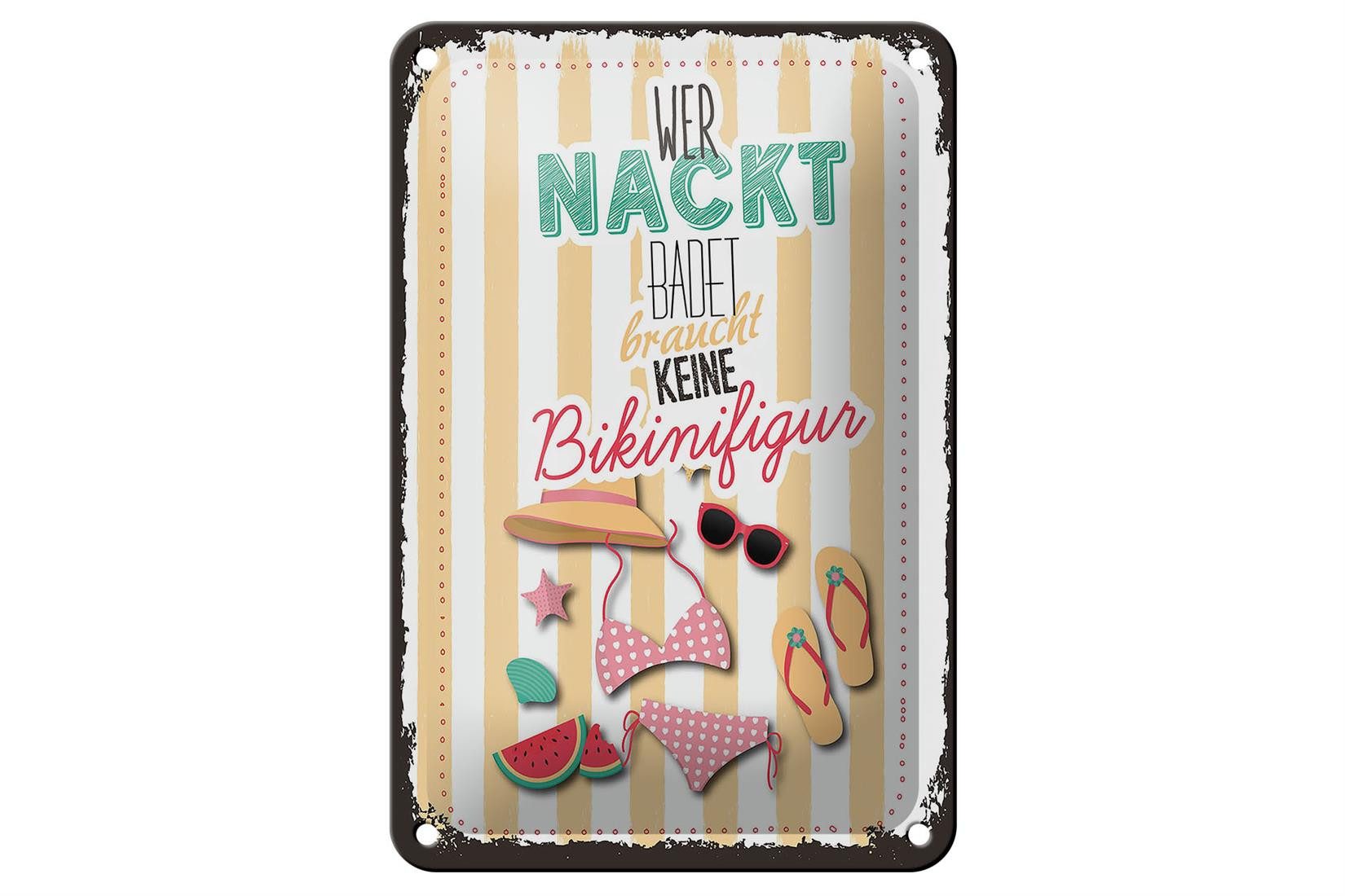 Femer GmbH Metallschild Spruch wer nackt badet keine Bikinifigur 12x18cm Schild, (1 St), gewölbte Oberfläche, abgerundete Ecken, umgeschlagene Kanten