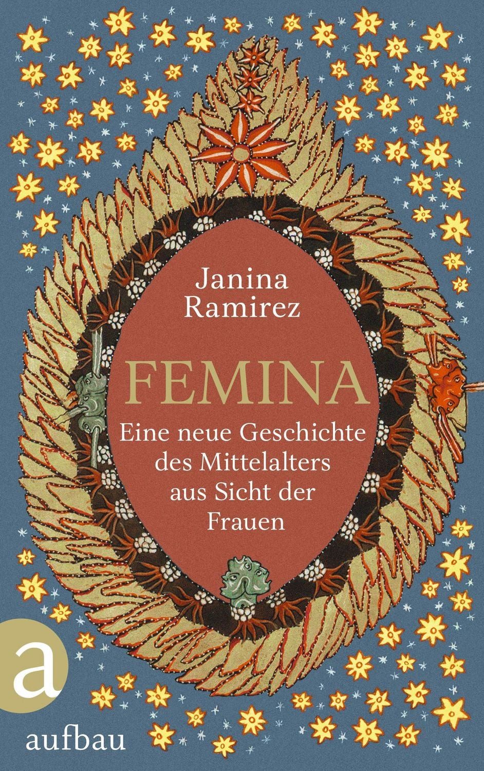 Femina / Janina Ramirez, Eine neue Geschichte des Mittelalters aus Sicht der Frauen