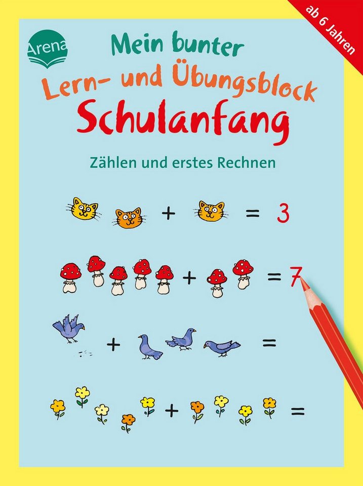 Mein bunter Lern- und Übungsblock Schulanfang. Zählen und erstes Rechn / Helen Seeberg