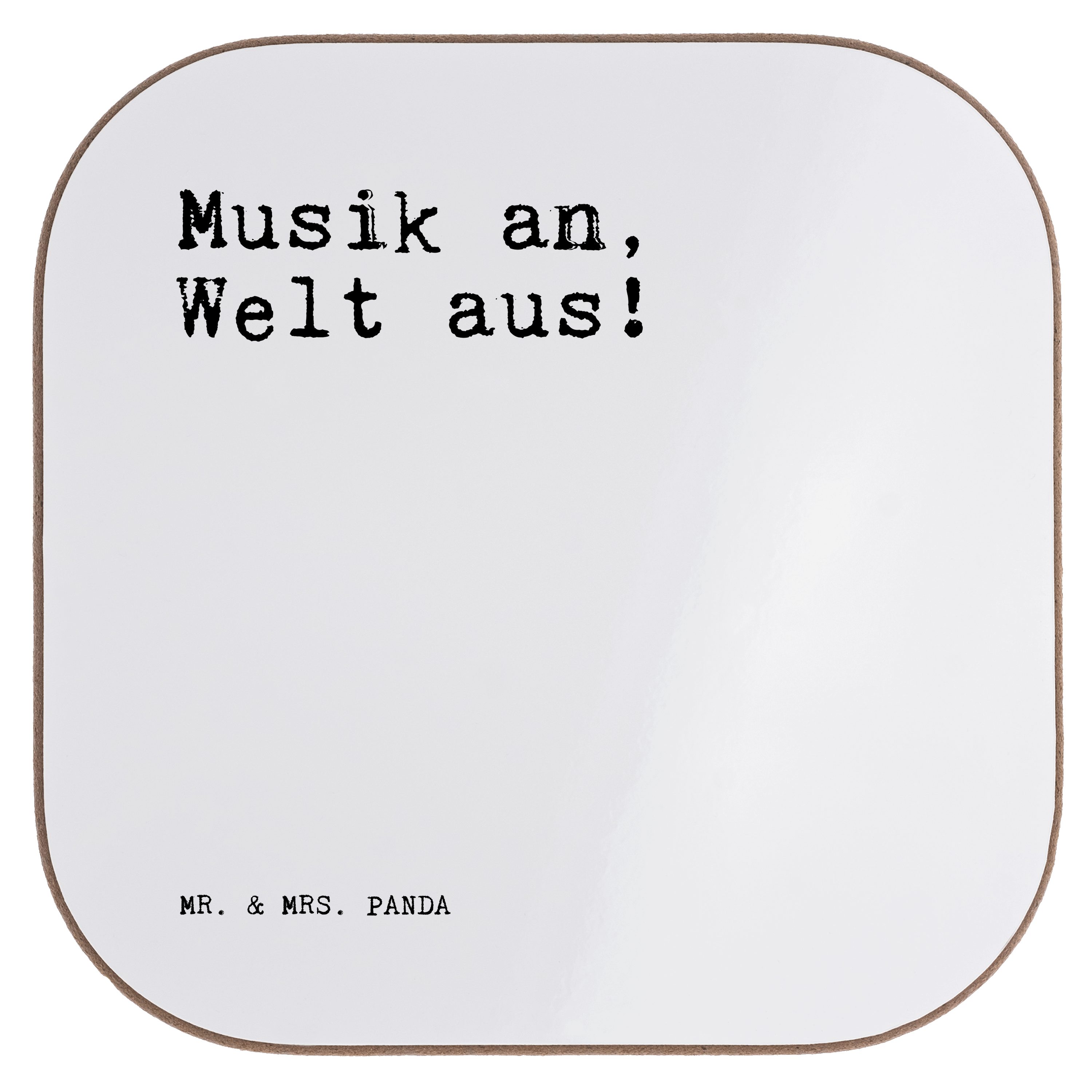 Mr. & Mrs. Panda Getränkeuntersetzer Musik an, Welt aus!... - Weiß - Geschenk, lustig, Glasuntersetzer, We, 1-tlg.