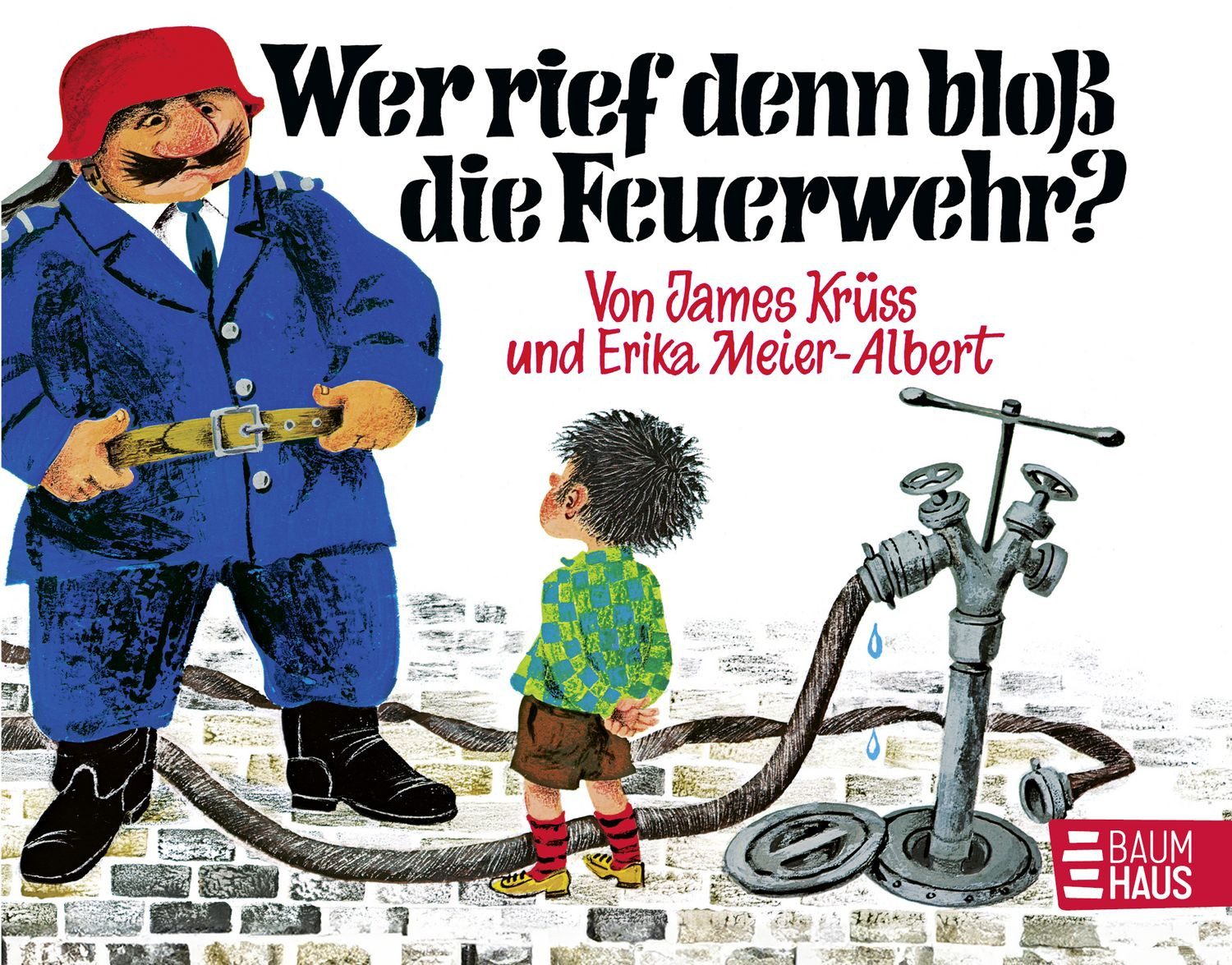 Wer rief denn bloß die Feuerwehr / James Krüss
