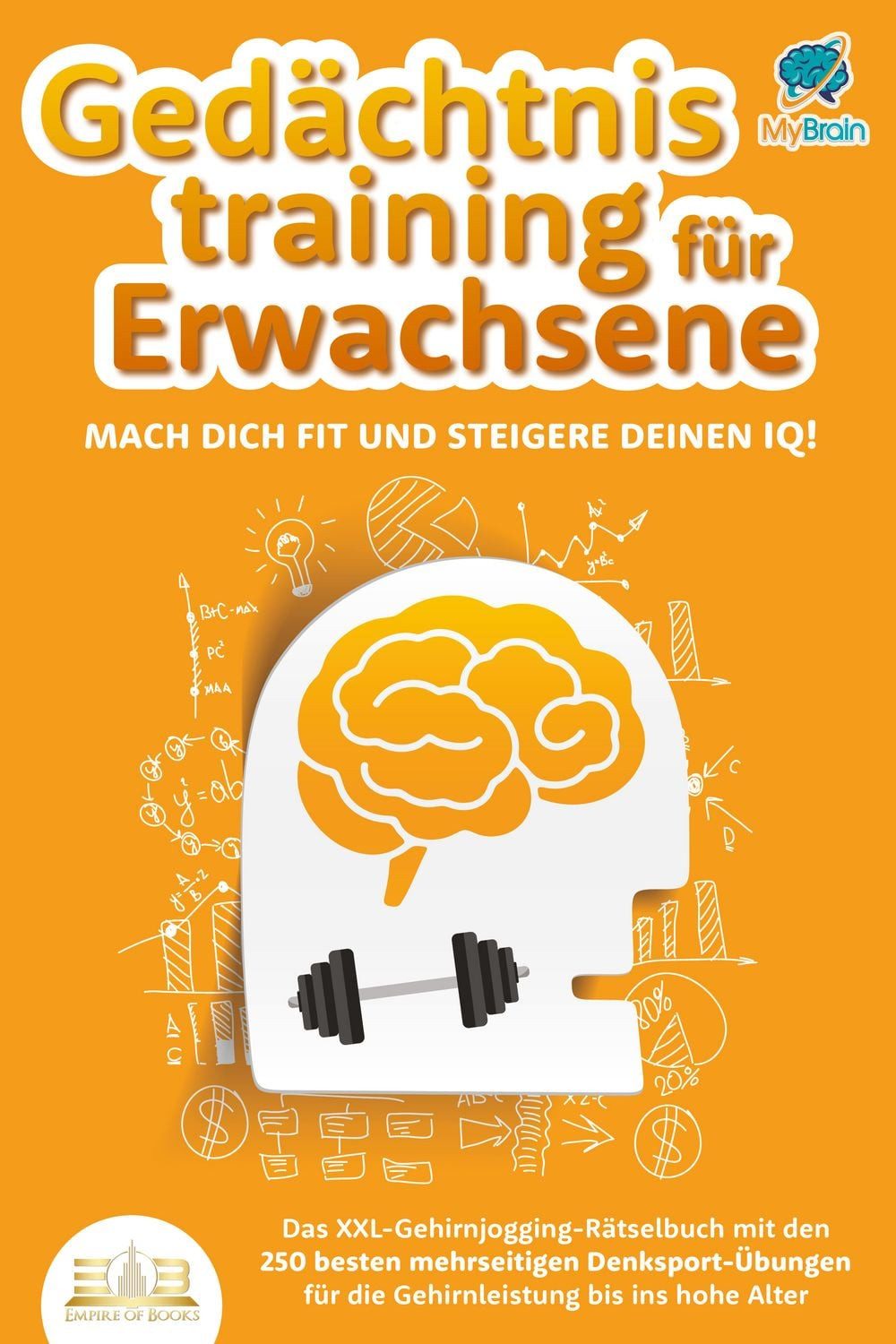 Gedächtnistraining für Erwachsene - Mach dich fit und steigere deinen / My Brain, X