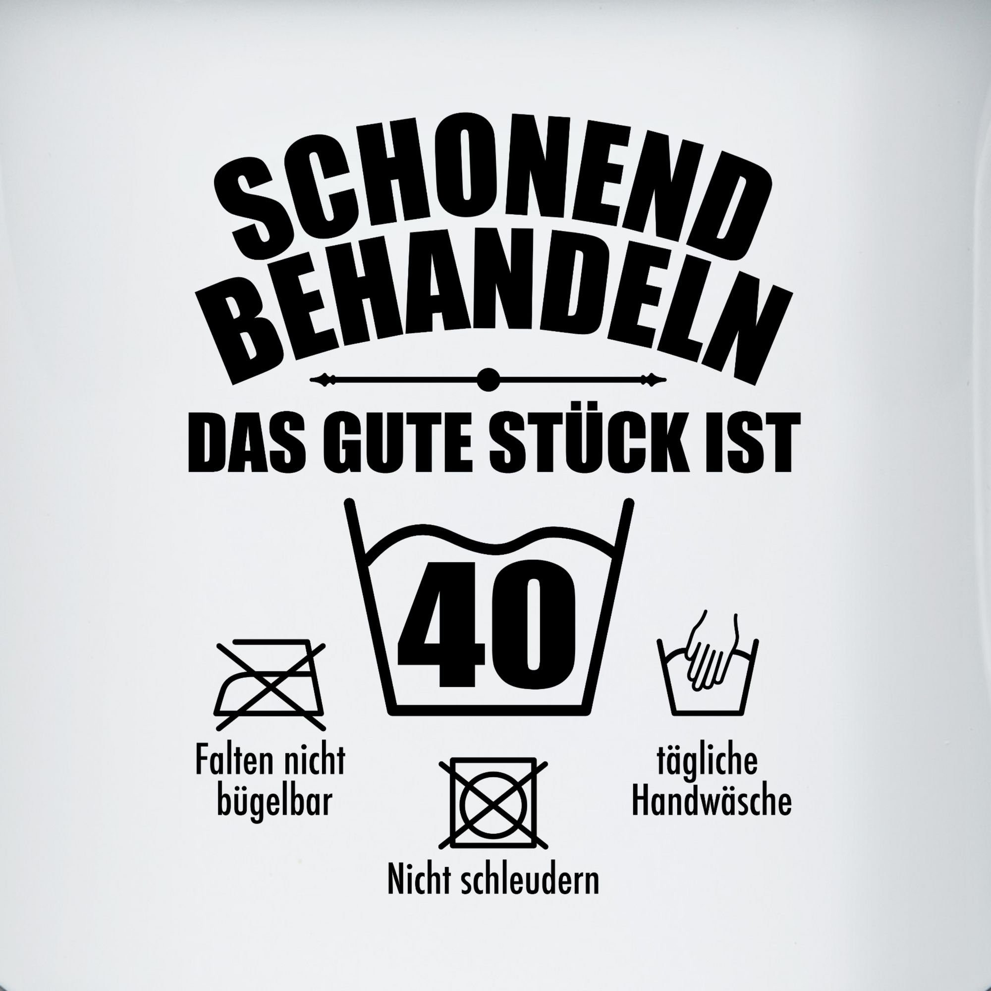 Shirtracer Tasse 40. gute Geburtstag Schonend vierzig, Tasse Weiß ist behandeln Stück Schwarz 1 Stahlblech, das