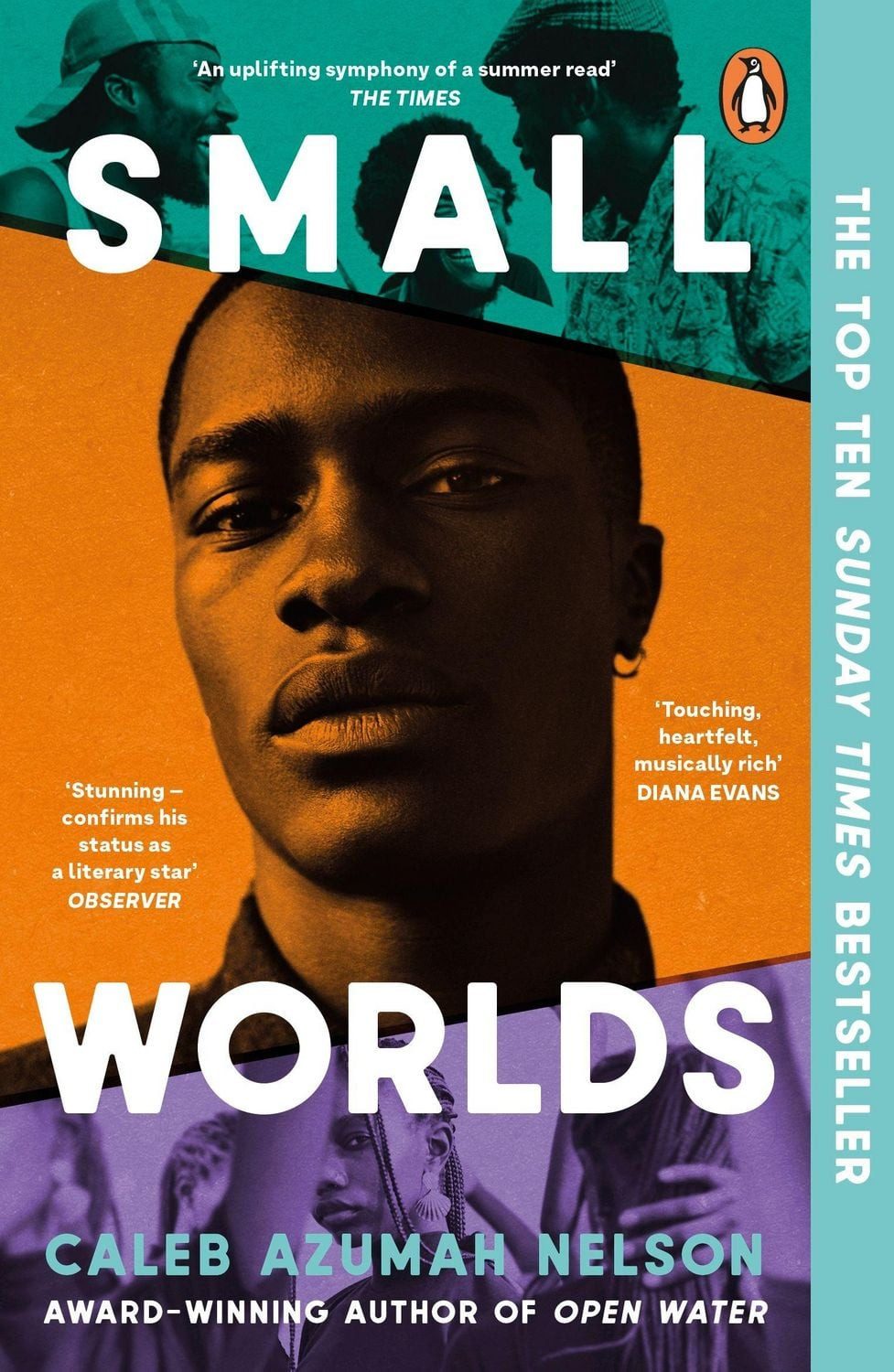 Small Worlds / Caleb Azumah Nelson, THE TOP TEN SUNDAY TIMES BESTSELLER, The Top Ten Sunday Times Bestseller