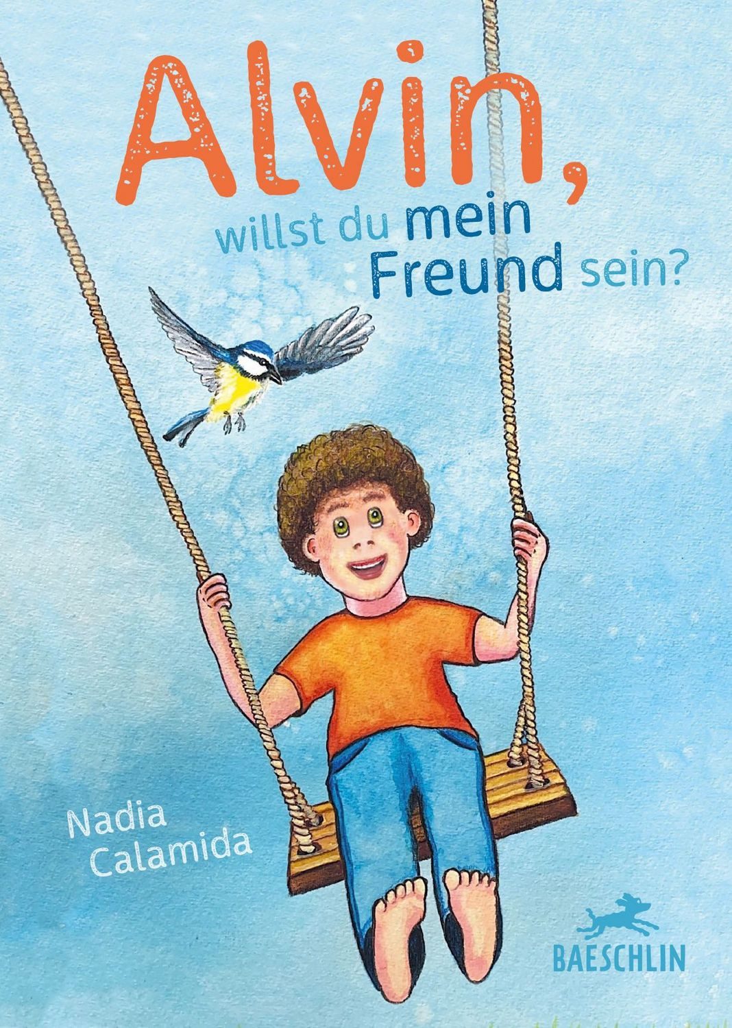 Alvin, willst du mein Freund sein? / Nadia Calamida