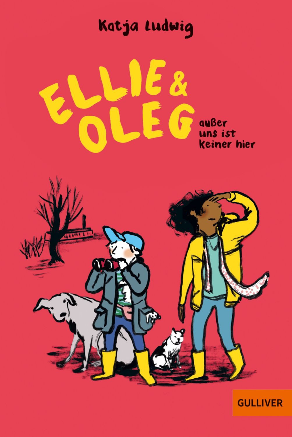 Ellie & Oleg. Außer uns ist keiner hier / Katja Ludwig