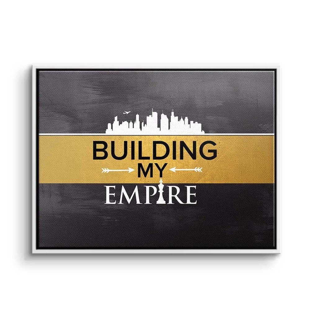 DOTCOMCANVAS® Leinwandbild, Premium Leinwandbild Motivation - Building my Empire - Mindset - Off weißer Rahmen