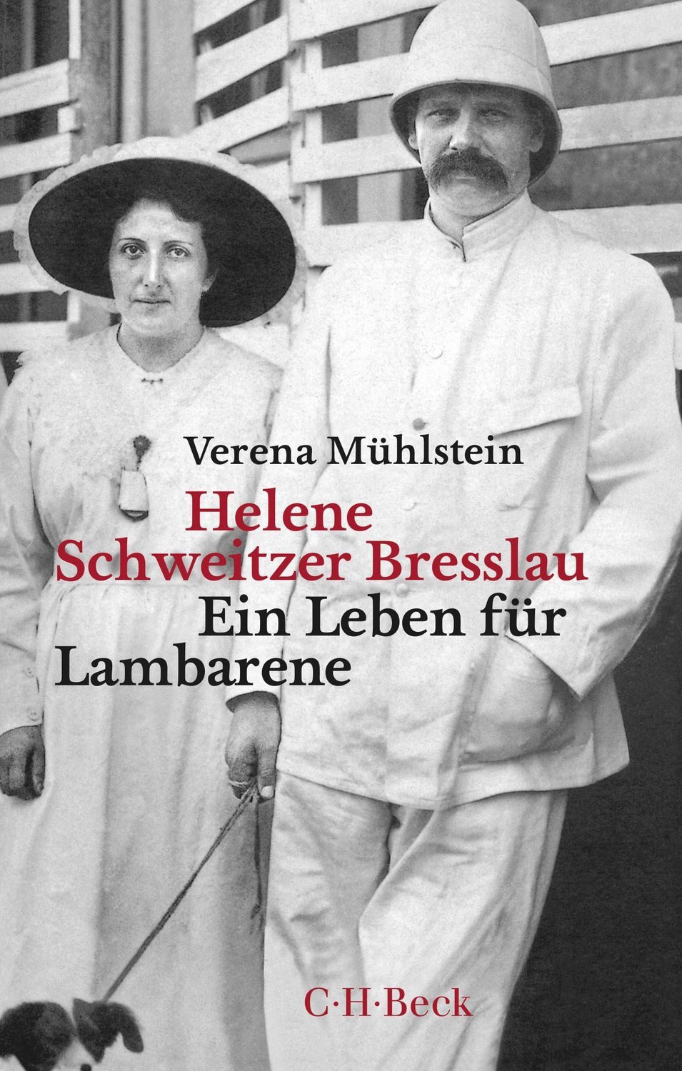 Helene Schweitzer Bresslau / Verena Mühlstein, Ein Leben für Lambarene