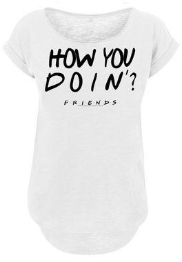 F4NT4STIC T-Shirt Long Cut T Shirt 'FRIENDS TV Serie How You Doin? WHT' Print