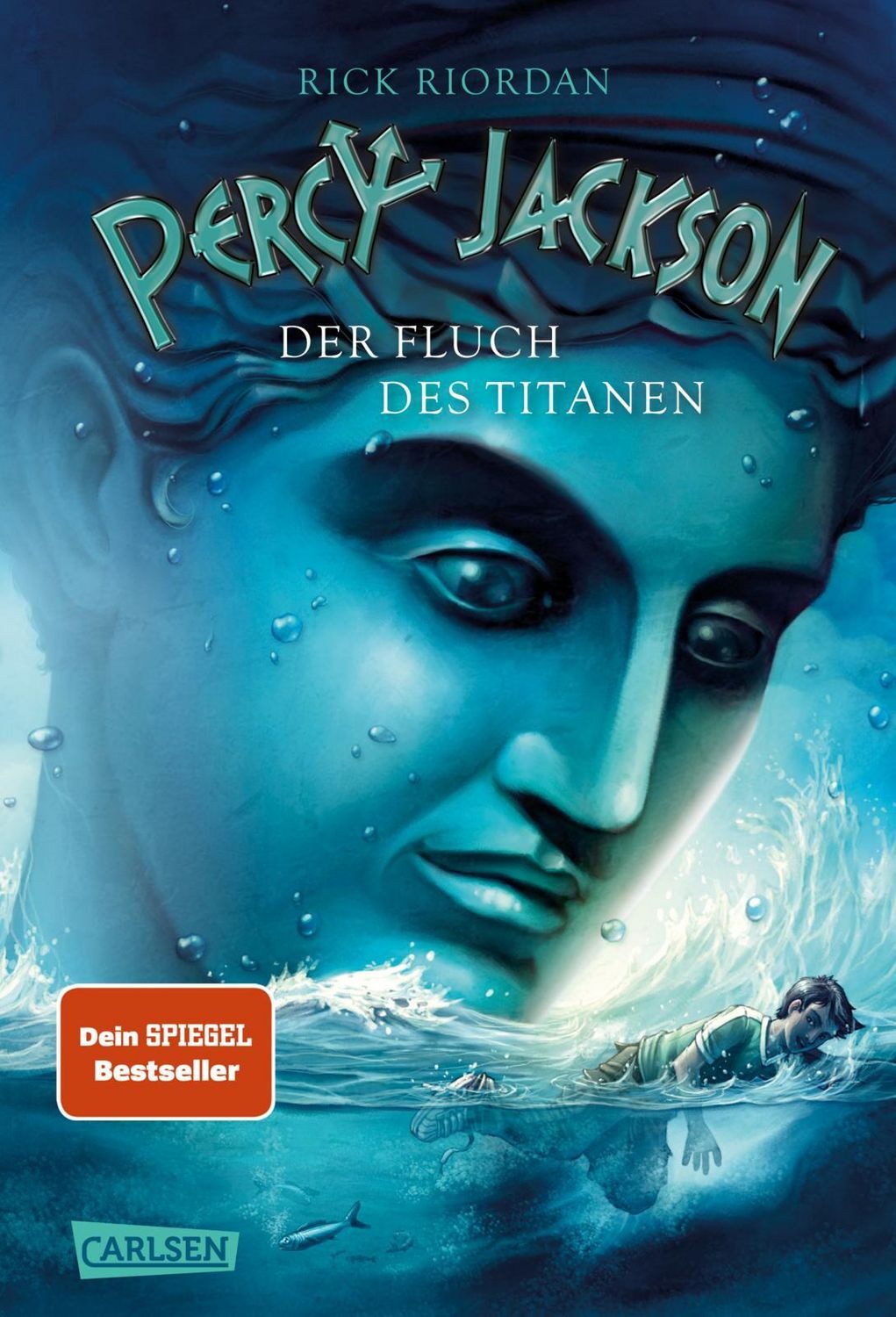 Percy Jackson 03: Der Fluch des Titanen / Rick Riordan, Moderne Teenager, griechische Götter und nachtragende Monster - die Fantasy-Bestsellerserie ab 12 Jahren