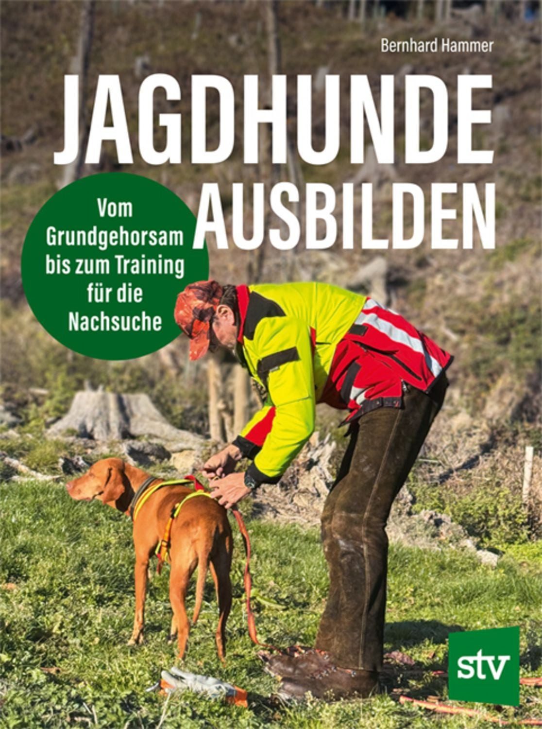 Jagdhunde ausbilden / Bernhard Hammer