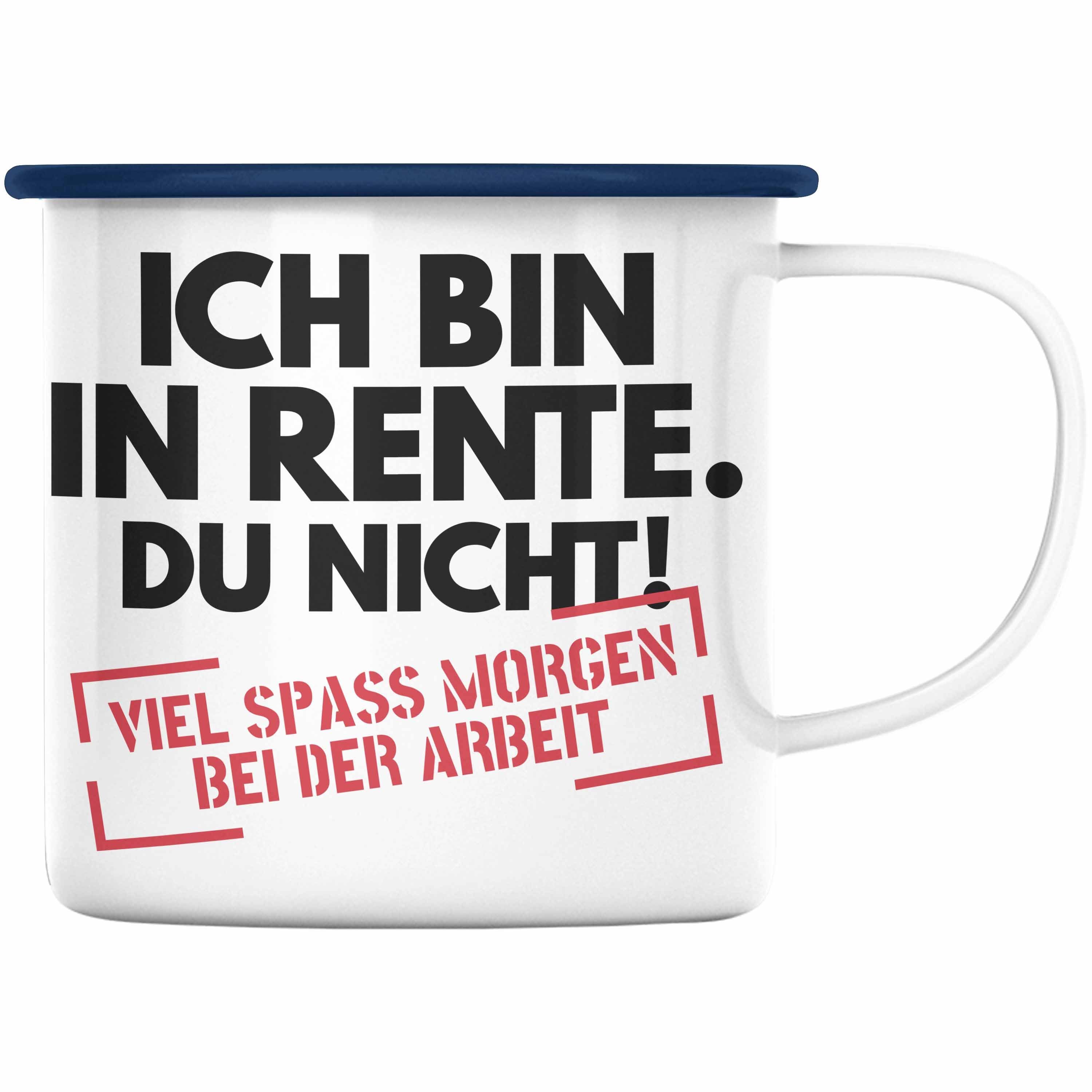 Nicht Du KaffeeEmaille Tasse Bin Spruch In Rente Blau Ich Ruhestand Tasse - Rentner Emaille Trendation Rentnerin Geschenk Rente Renteneintritt Thermotasse Trendation