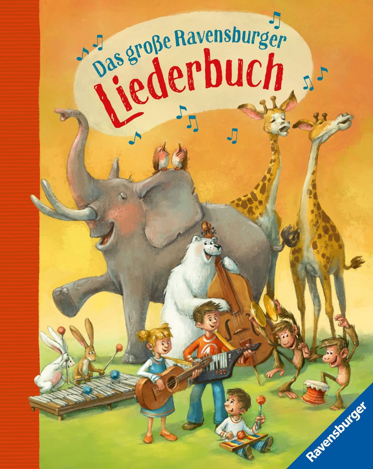 Das große Ravensburger Liederbuch / Cornelia Haas