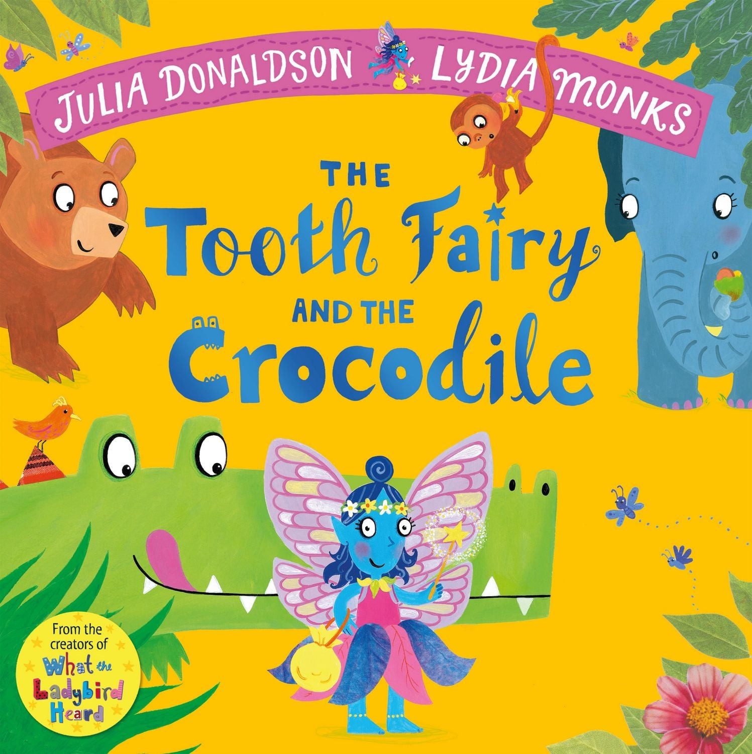 The Tooth Fairy and the Crocodile a magical introduction to the tooth / Julia Donaldson, a magical introduction to the tooth fairy for young children