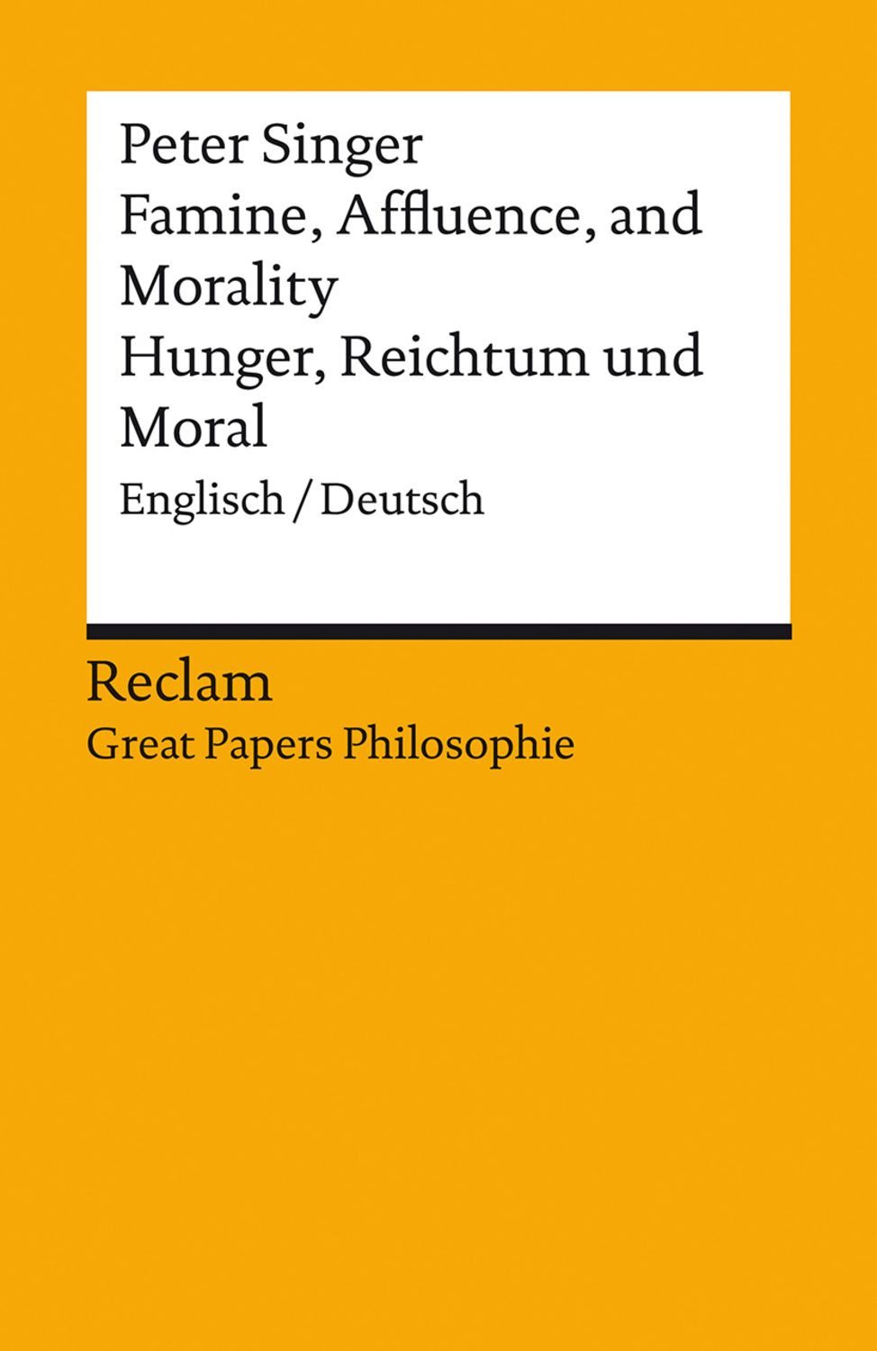Famine, Affluence, and Morality / Hunger, Reichtum und Moral / Peter Singer
