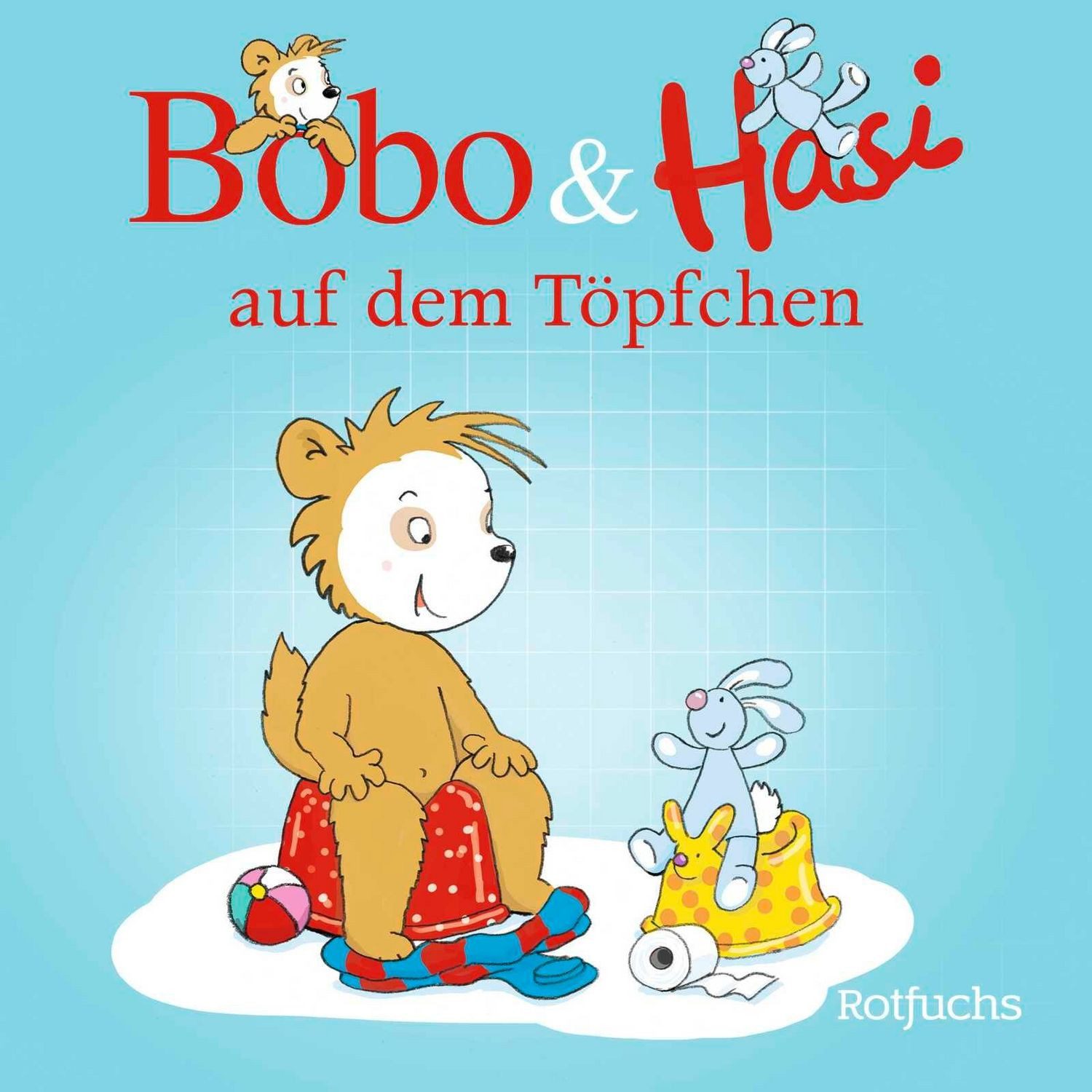 Bobo & Hasi auf dem Töpfchen / Dorothée Böhlke