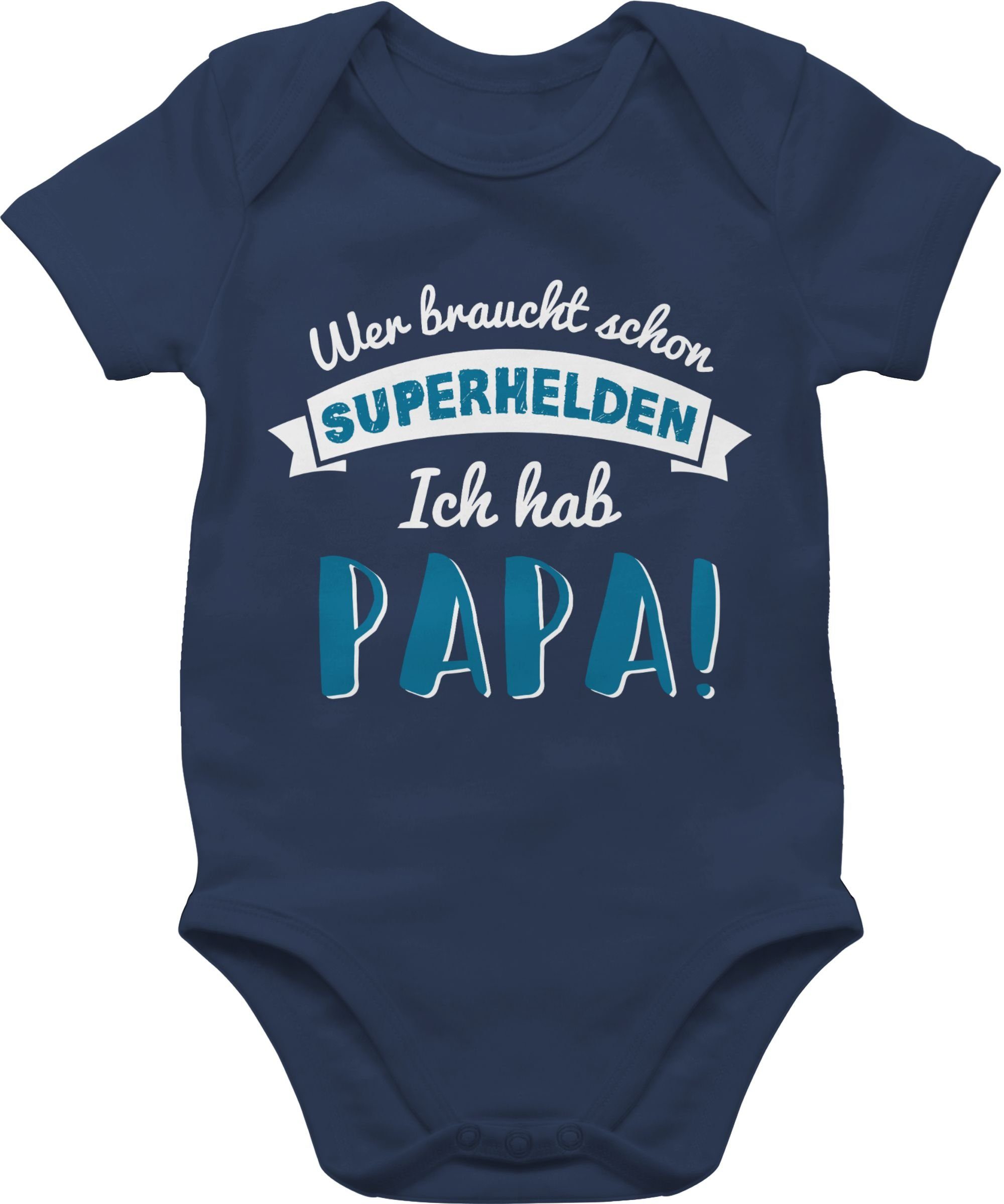 Shirtracer Shirtbody Wer braucht schon Superhelden ich hab Papa blau Geschenk Vatertag Baby 1 Navy Blau