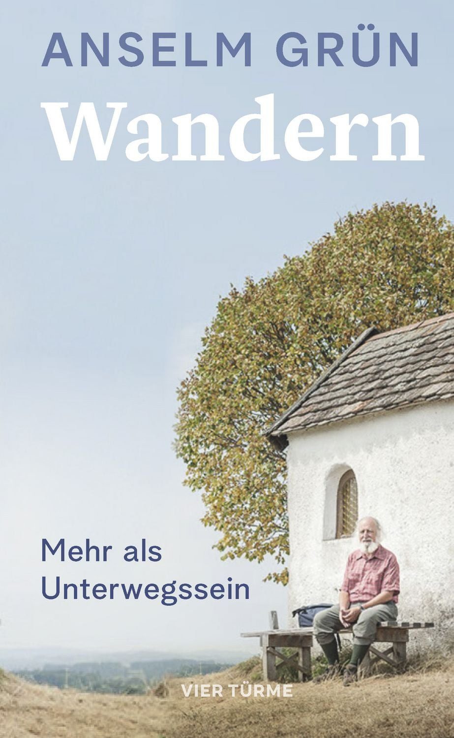Wandern / Anselm Grün, Mehr als Unterwegssein