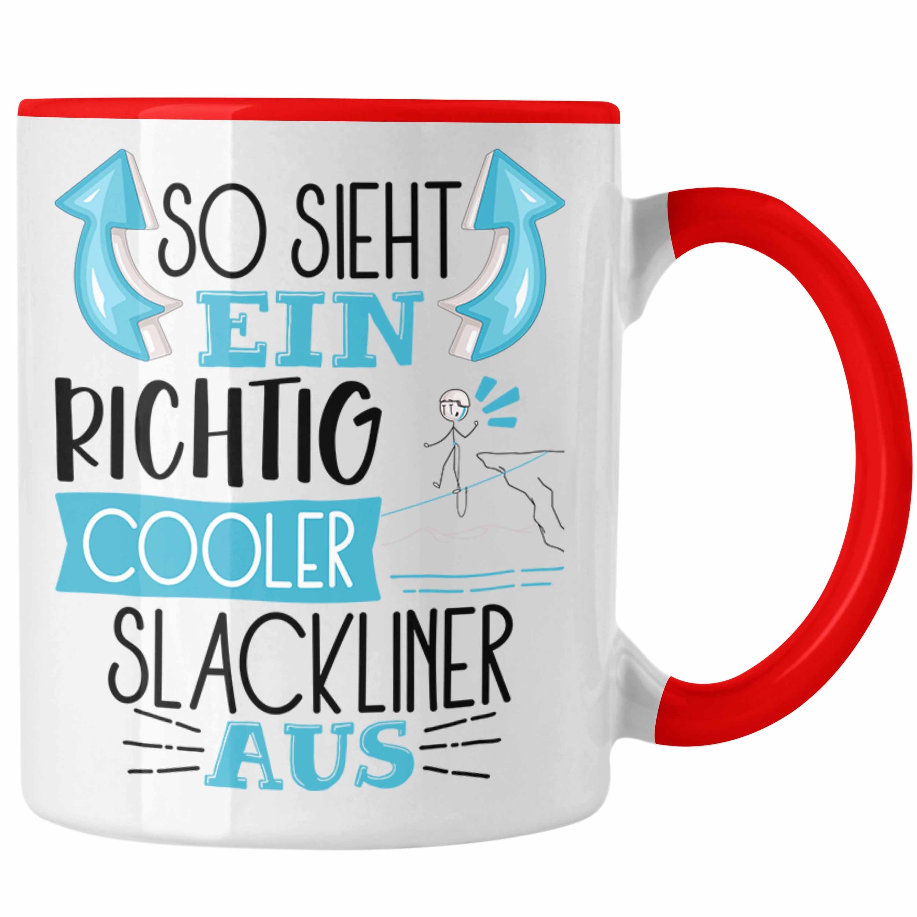 Trendation Tasse So Aus Ein Richtig Slackliner Rot Tasse für Sieht Geschenk Slacklin Cooler
