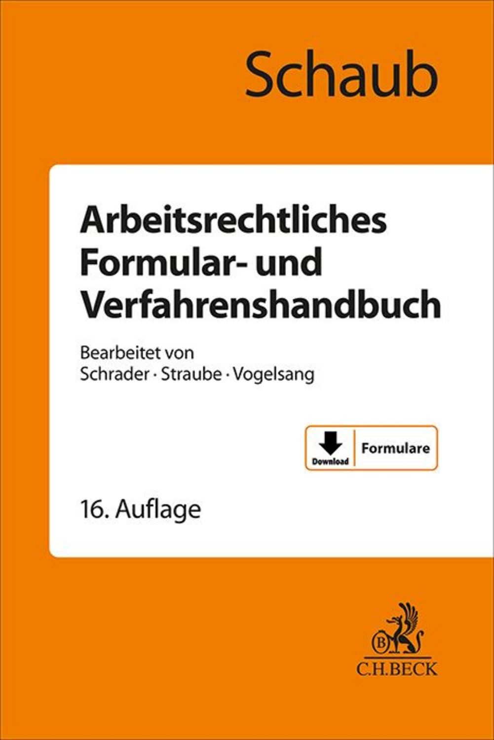 Arbeitsrechtliches Formular- und Verfahrenshandbuch / Günter Schaub