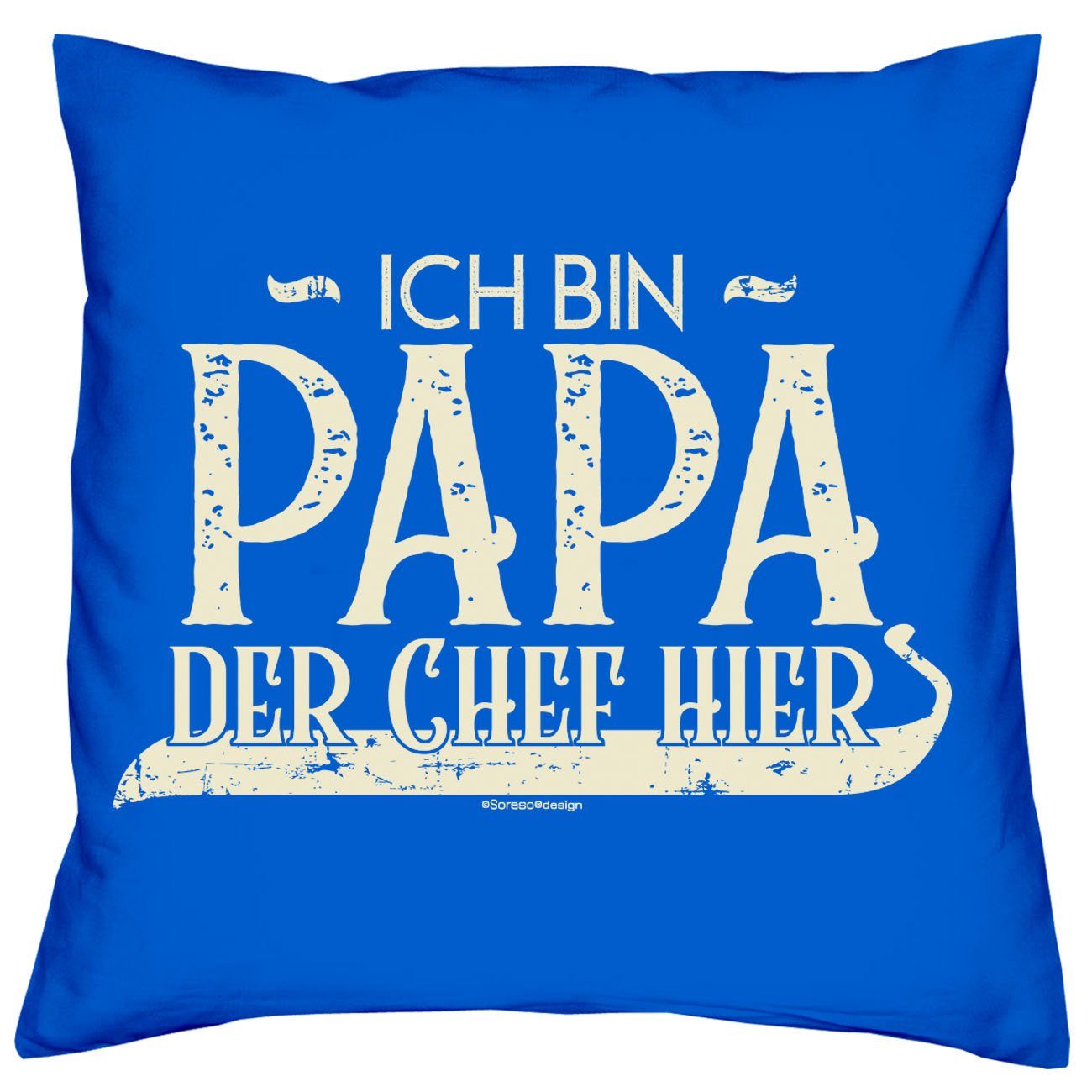 Kissen Vatertagsgeschenk Papa & Soreso® Papa, Weltbesten der hier für den Männer Papa Dekokissen royal-blau Ich Urkunde Chef bin