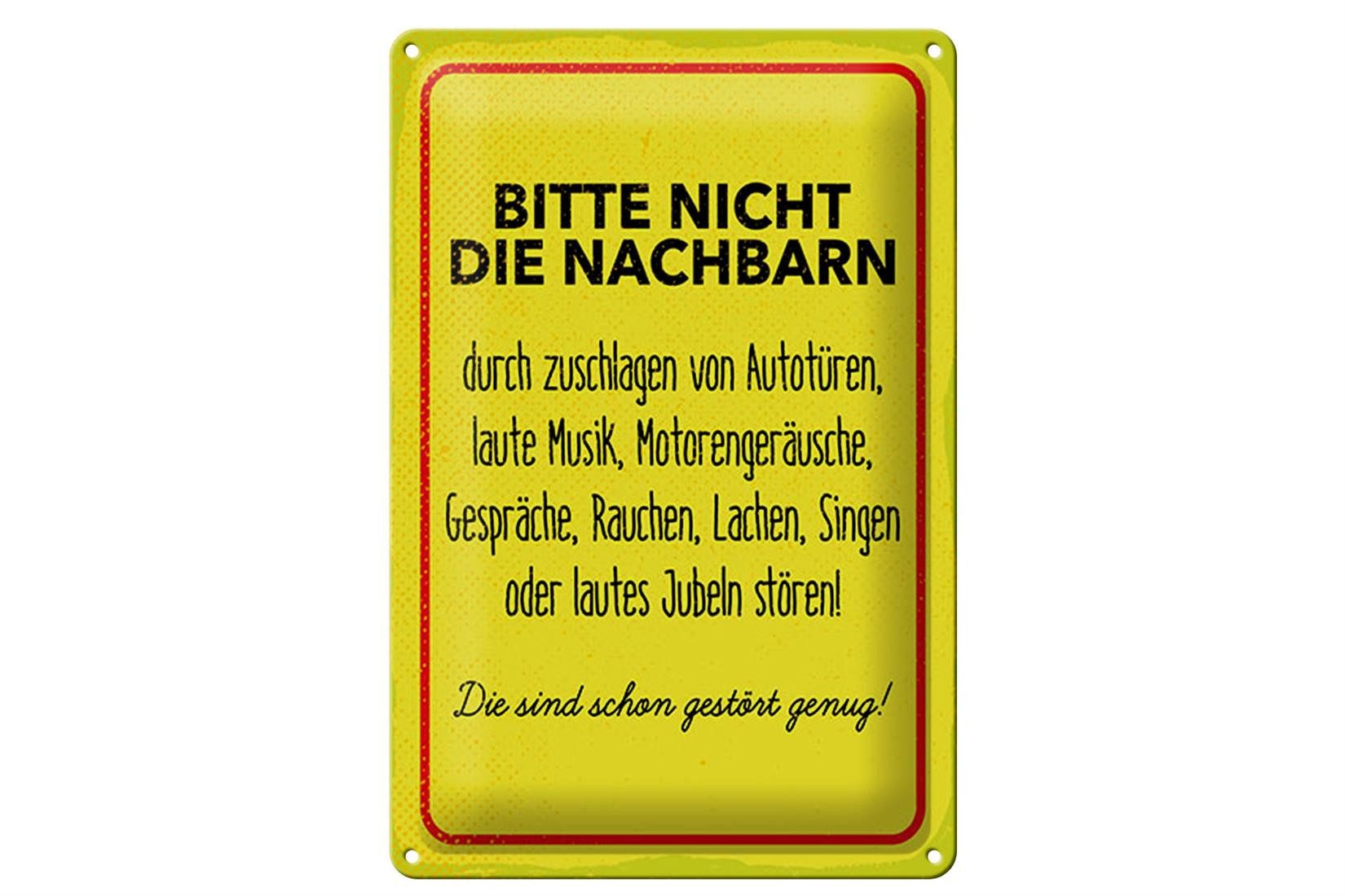 Femer GmbH Metallschild Hinweis 20x30cm Nachbarn sind schon gestört genug, (1 St), gewölbte Oberfläche, abgerundete Ecken, umgeschlagene Kanten