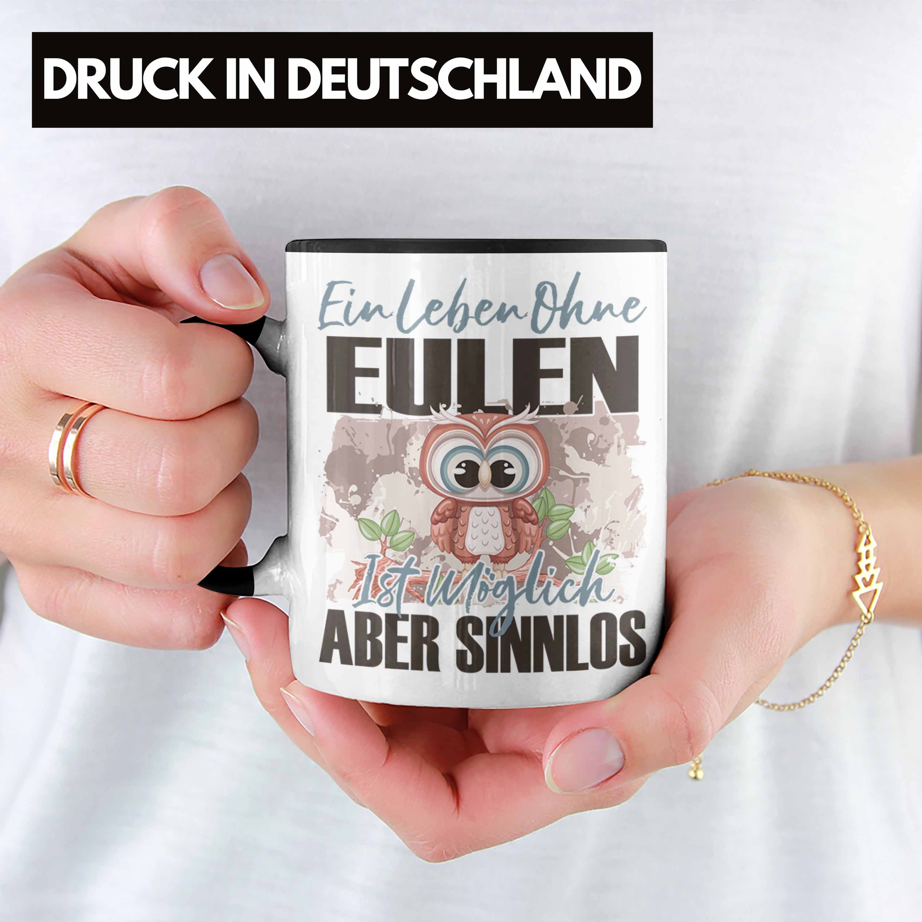 Spruch Geschenk - Tasse Eule Geschenkidee Trendation Eulen Liebhaber E Tasse Schwarz Trendation