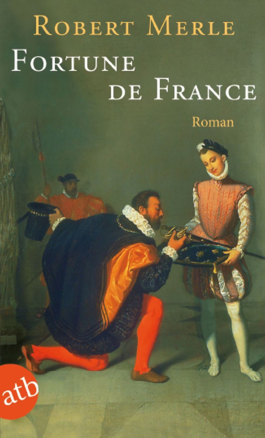 Fortune de France / Robert Merle