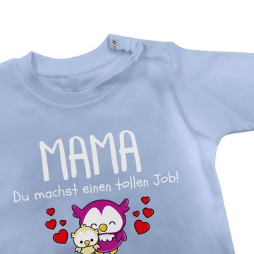 Shirtracer T-Shirt 1. Muttertag I Mama du machst einen tollen Job Muttertagsgeschenk