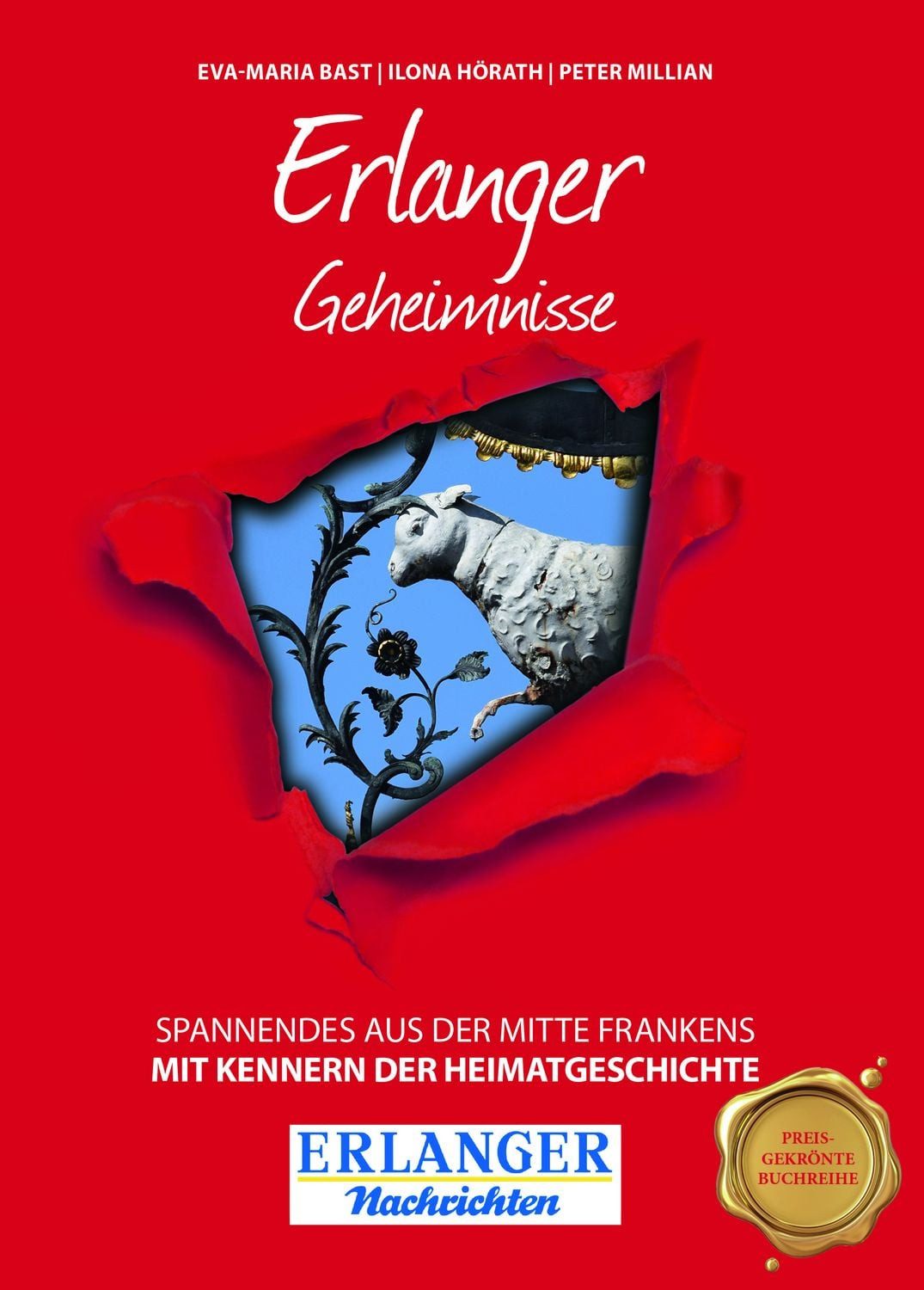 Sachbuch Erlanger Geheimnisse Spannendes aus der Mitte Frankens Eva-Maria Bast, Ilona Hörath, Peter Millian