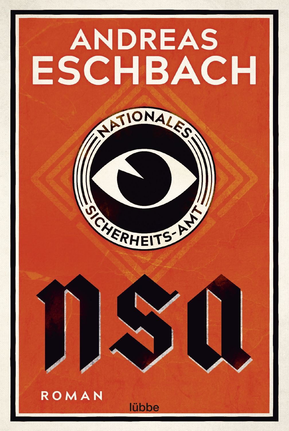 NSA - Nationales Sicherheits-Amt / Andreas Eschbach