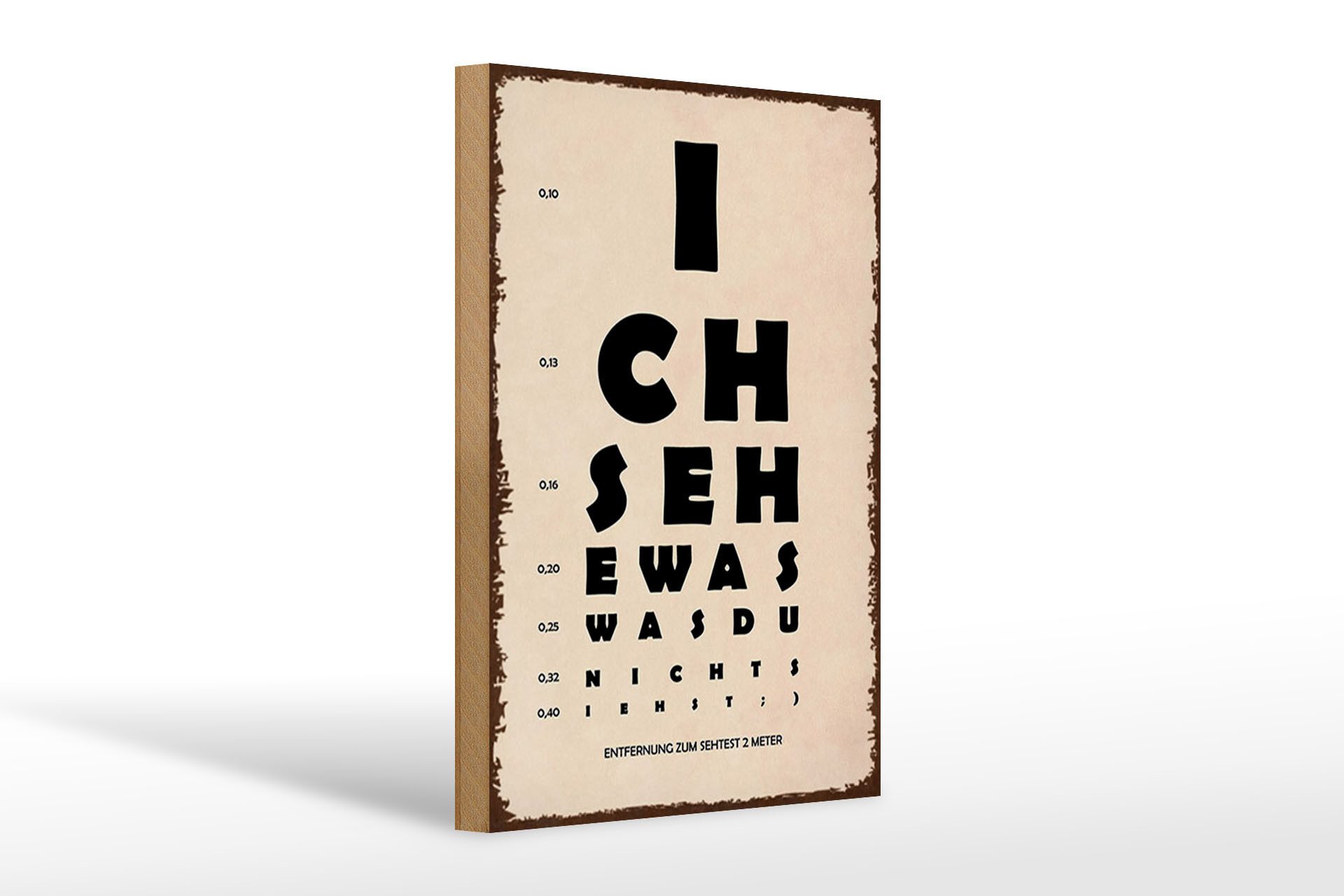 Holzbild Spruch 20x30cm ich sehe was du nicht siehst
