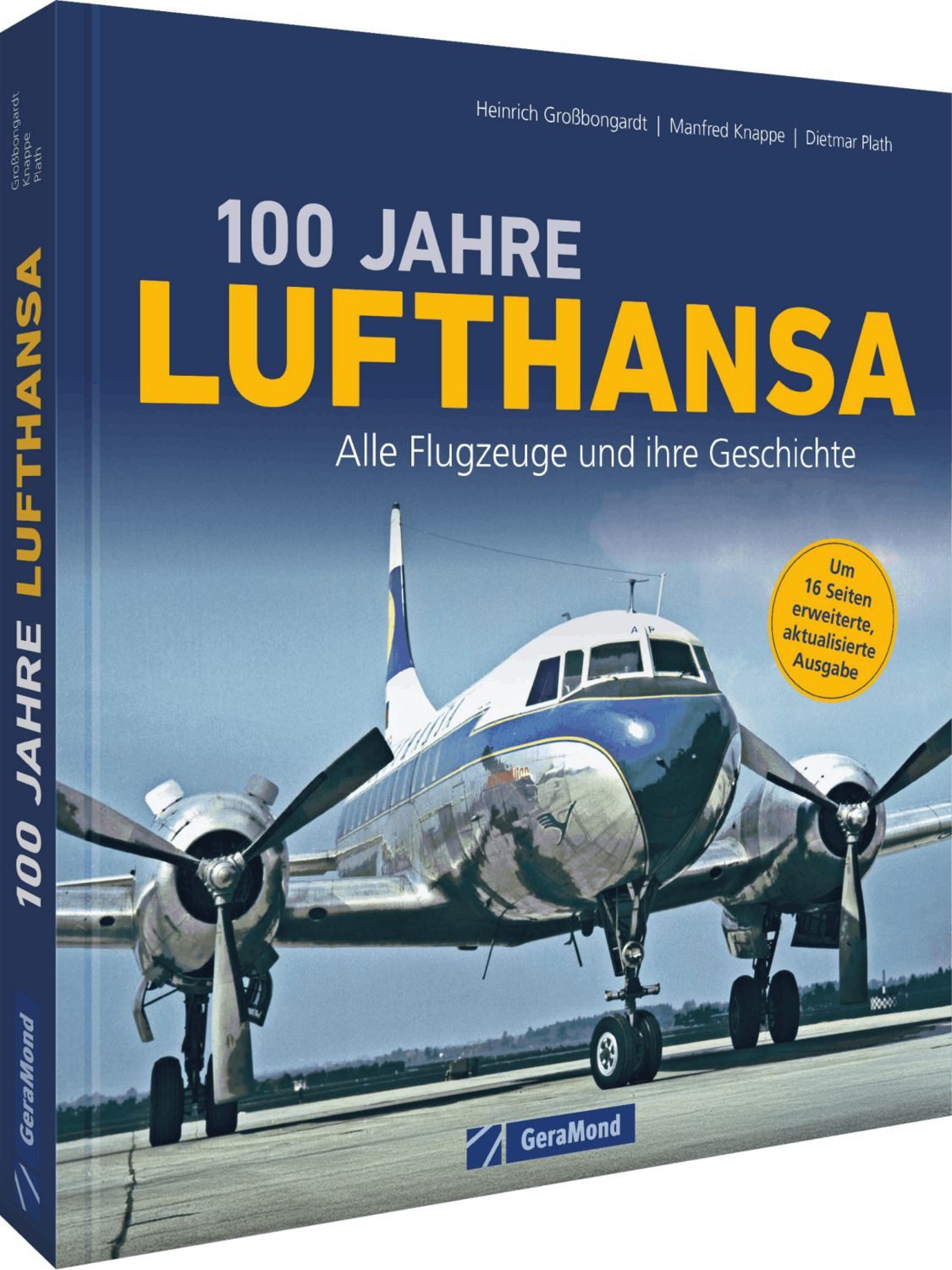 100 Jahre Lufthansa / Heinrich Grossbongardt, Manfred Knappe, Dietmar Plath